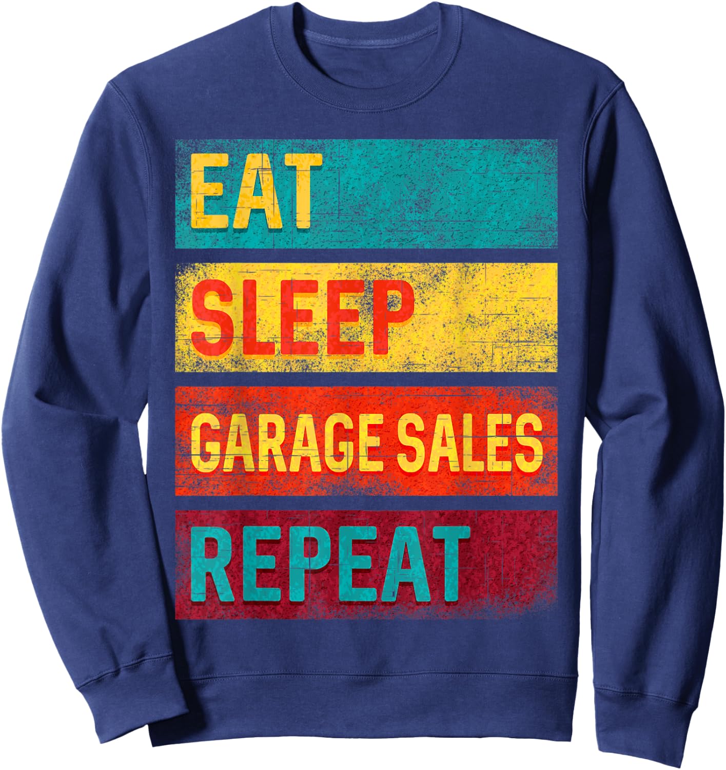 Funny Shopping Gift Eat Sleep Garage Sales Repeat Sweatshirt - Sweatshirt | Navy