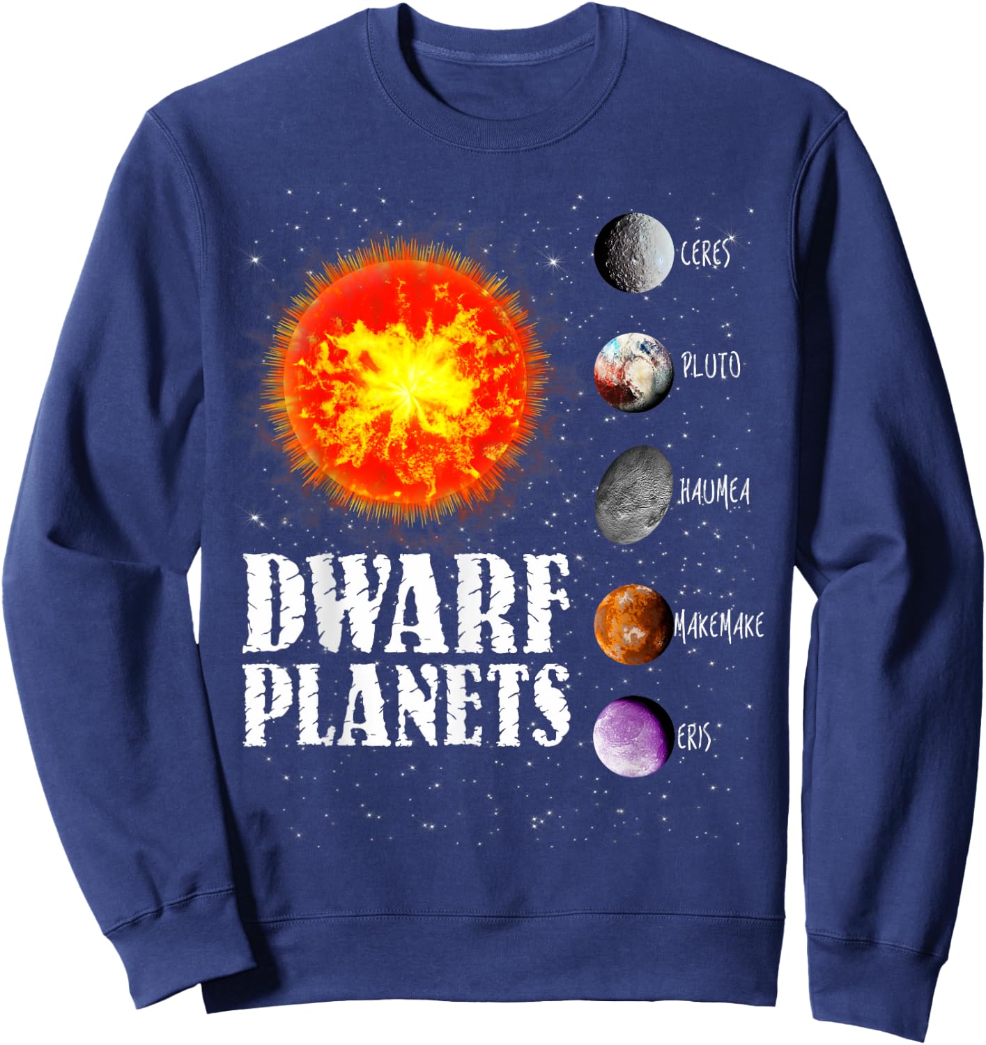 Solar System - Dwarf Planets Gift T Shirt Sweatshirt - Sweatshirt | Navy
