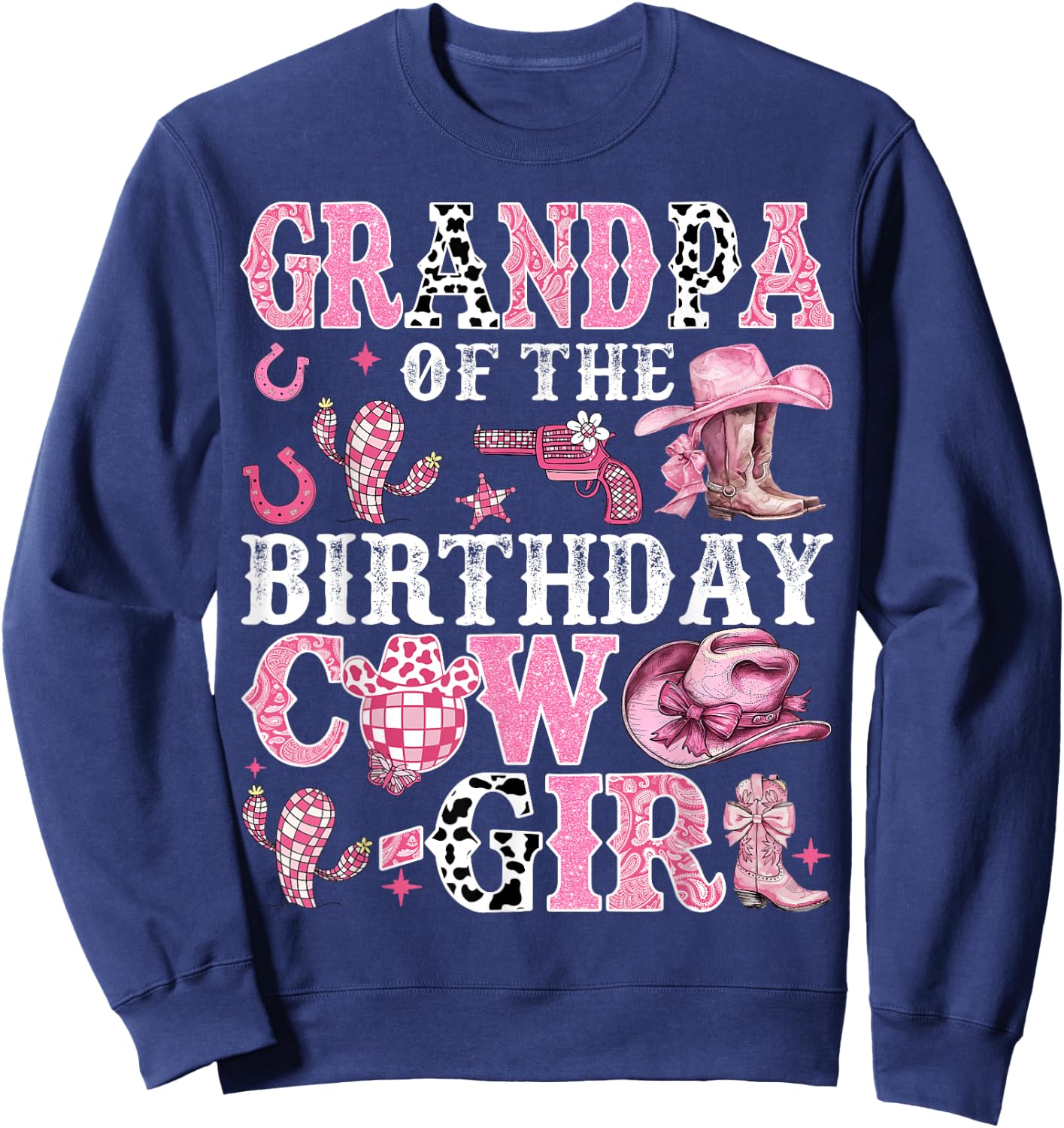 Grandpa Of The Birthday Cow-Girl Rodeo Cow Girl Birthday Sweatshirt - Sweatshirt | Navy