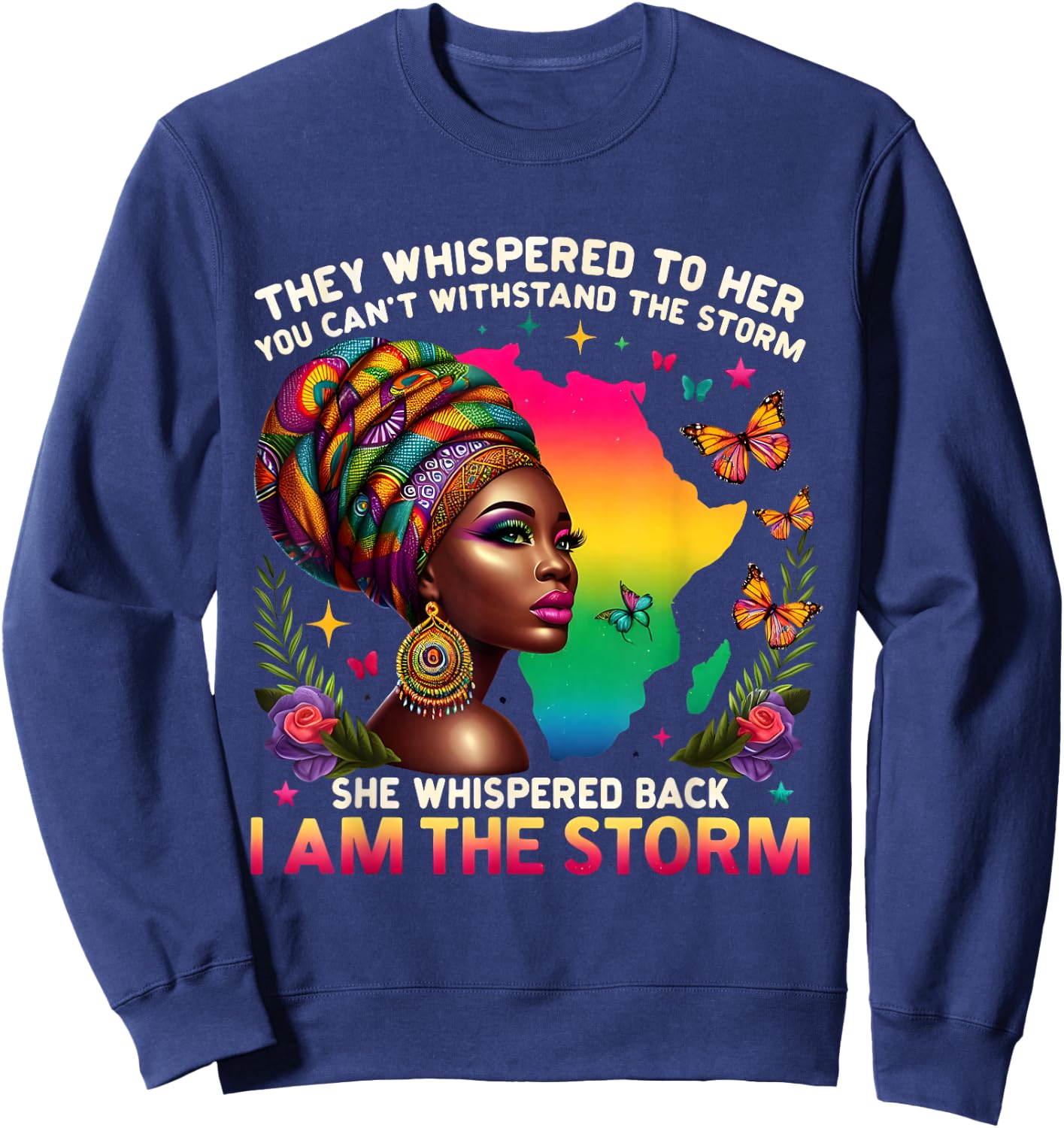 I Am the Storm Inspirational African Black Woman Sweatshirt - Sweatshirt | Navy