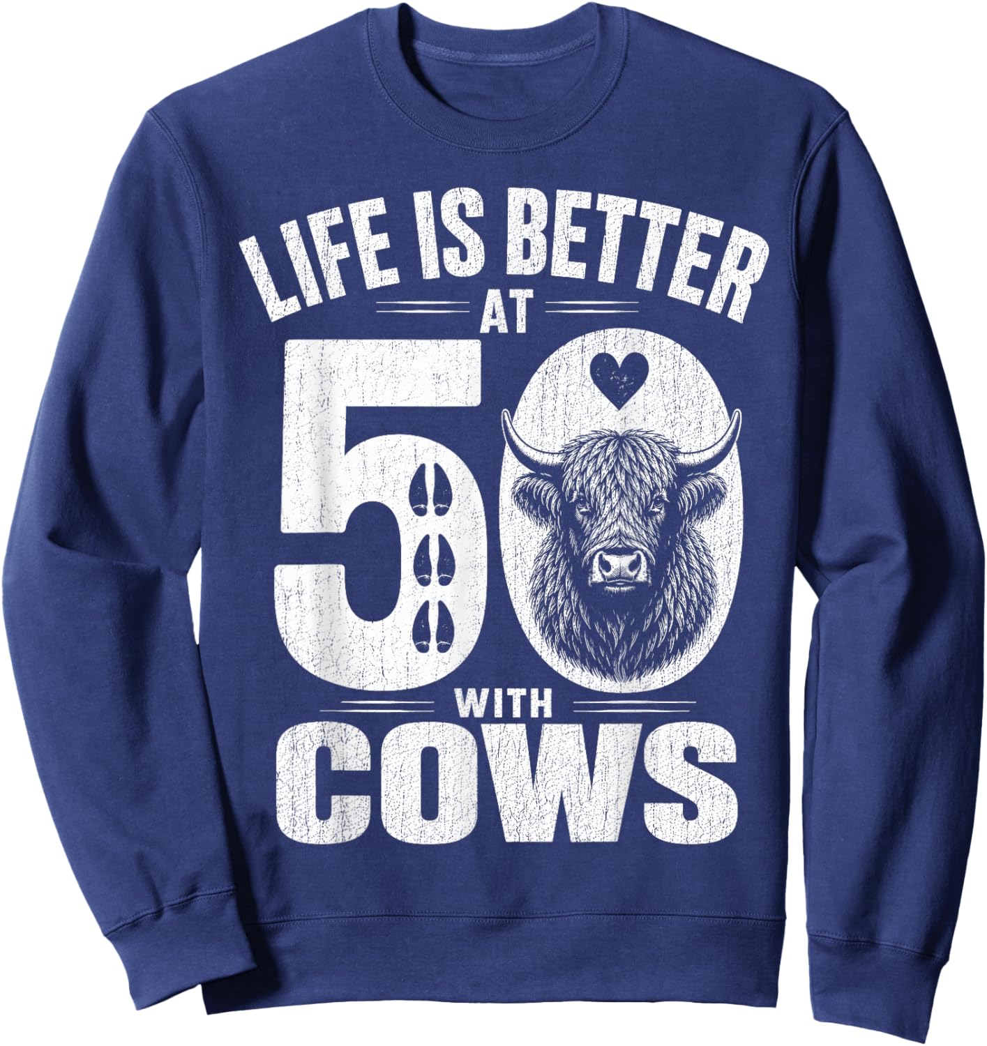 Life is Better At 50 with Highland Cows Funny 50th Birthday Sweatshirt - Sweatshirt | Navy