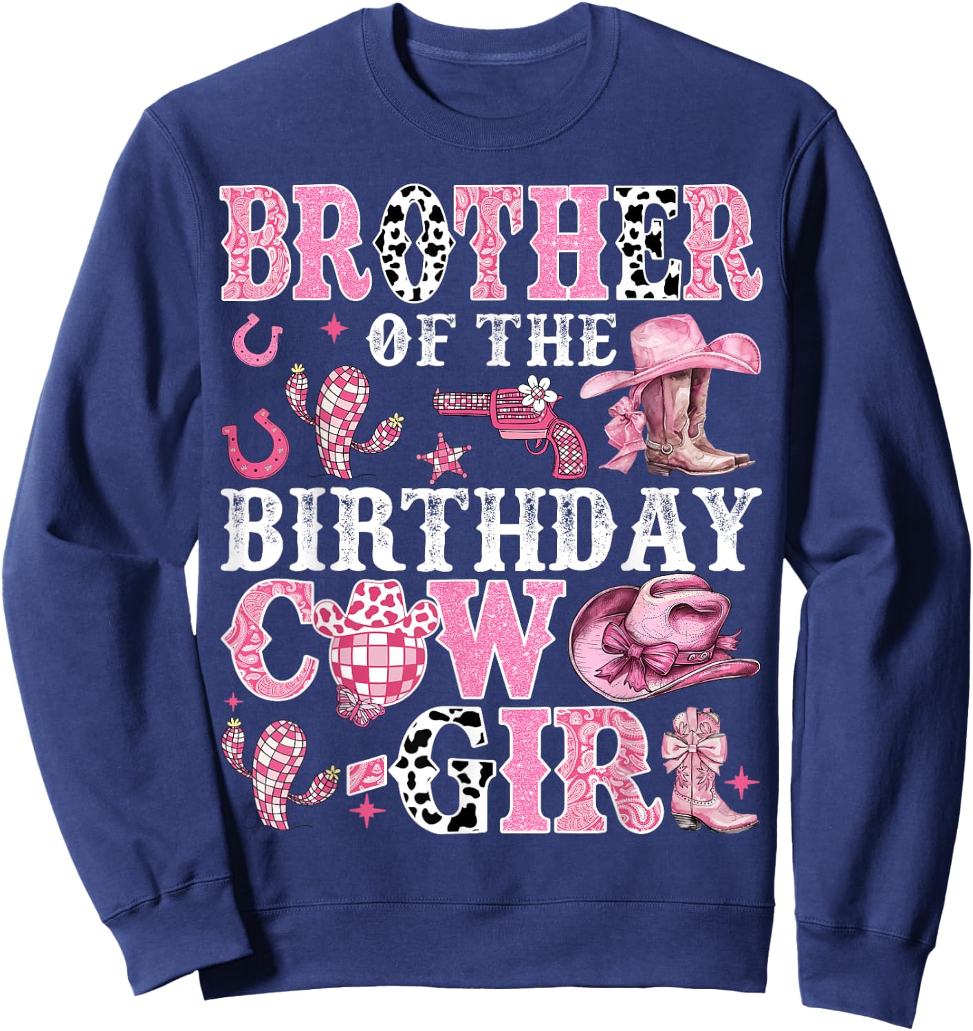 Brother Of The Birthday Cow-Girl Rodeo Cow Girl Birthday Sweatshirt - Sweatshirt | Navy