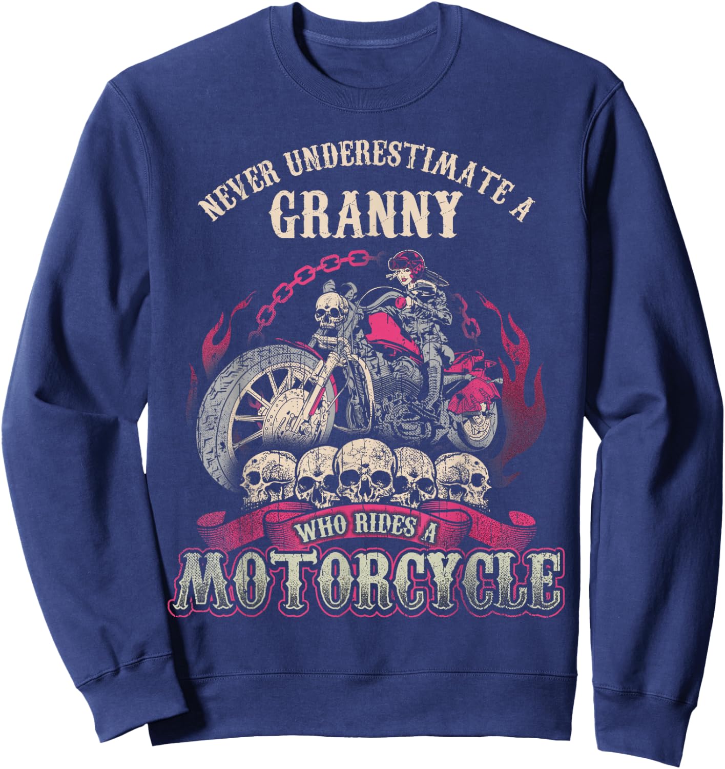 Granny Biker Chick Gift Never Underestimate Motorcycle Sweatshirt - Sweatshirt | Navy