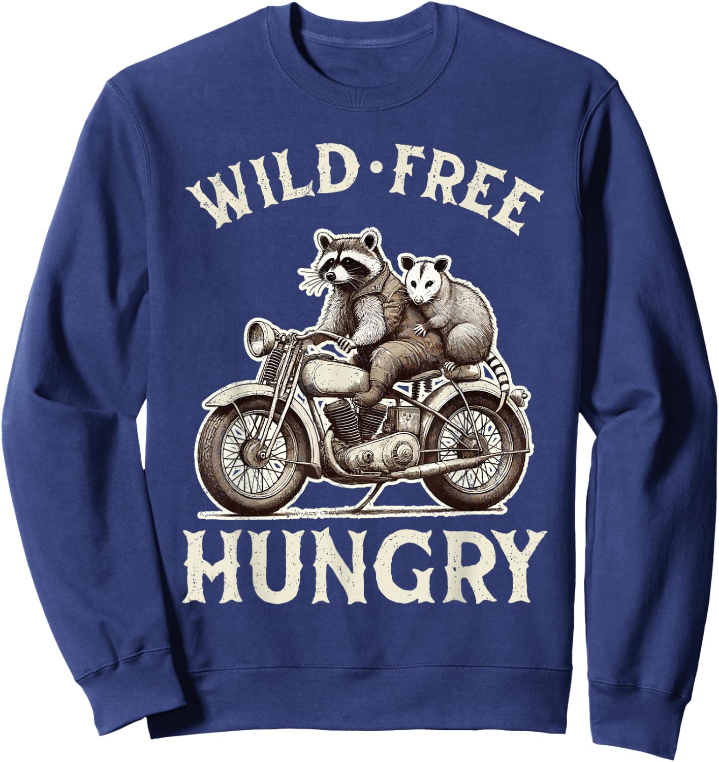 Wild Free Hungry Motorcycle Biker Opossum Racoon Raccoon Sweatshirt - Sweatshirt | Navy