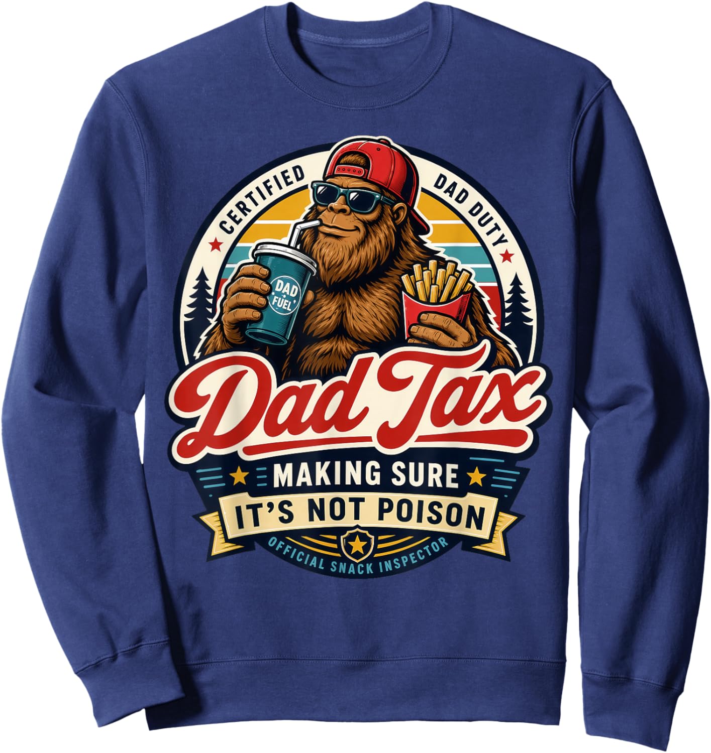 Dad Tax Bigfoot Snack Inspector Funny Dad Sweatshirt - Sweatshirt | Navy
