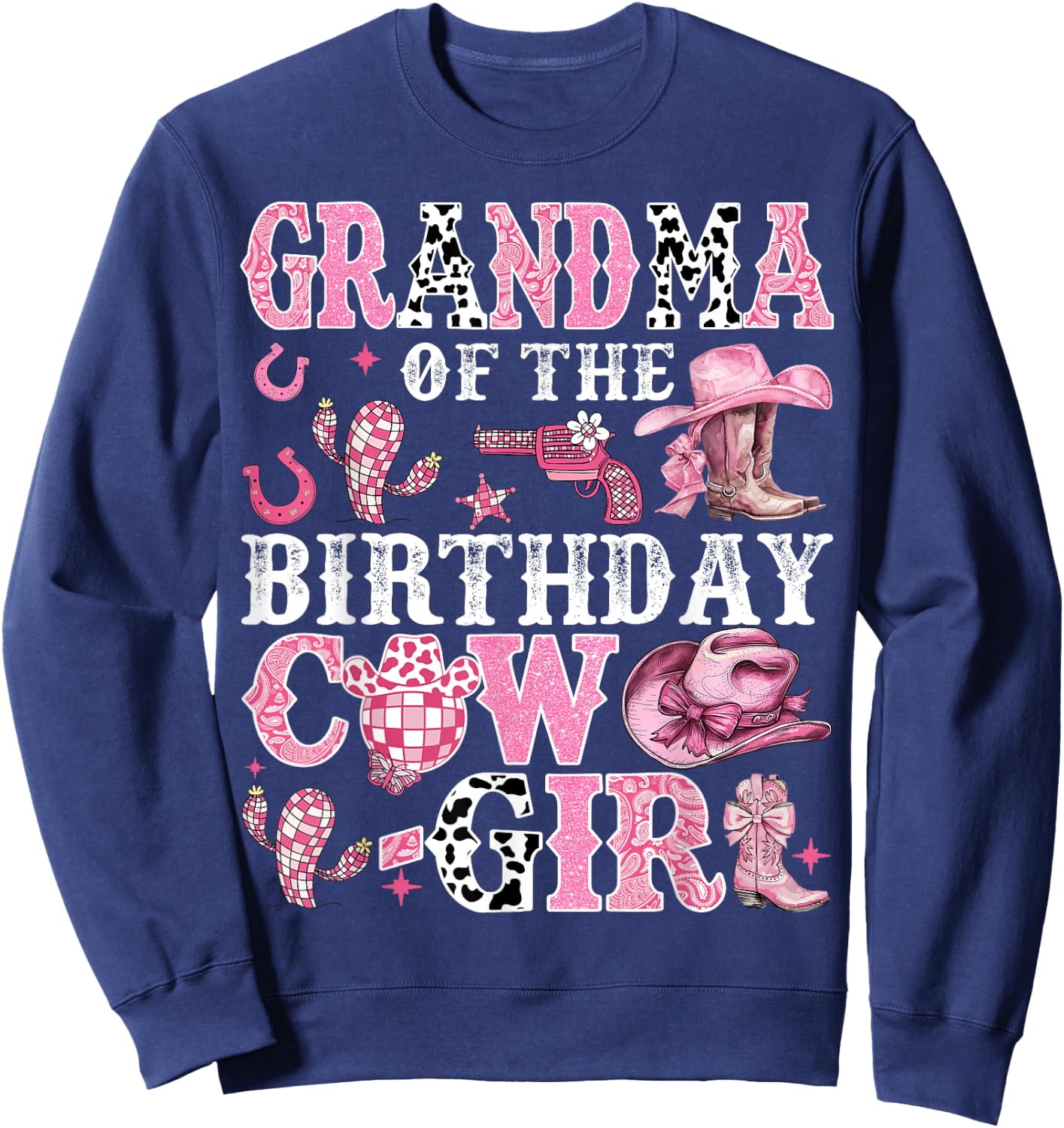 Grandma Of The Birthday Cow-Girl Rodeo Cow Girl Birthday Sweatshirt - Sweatshirt | Navy