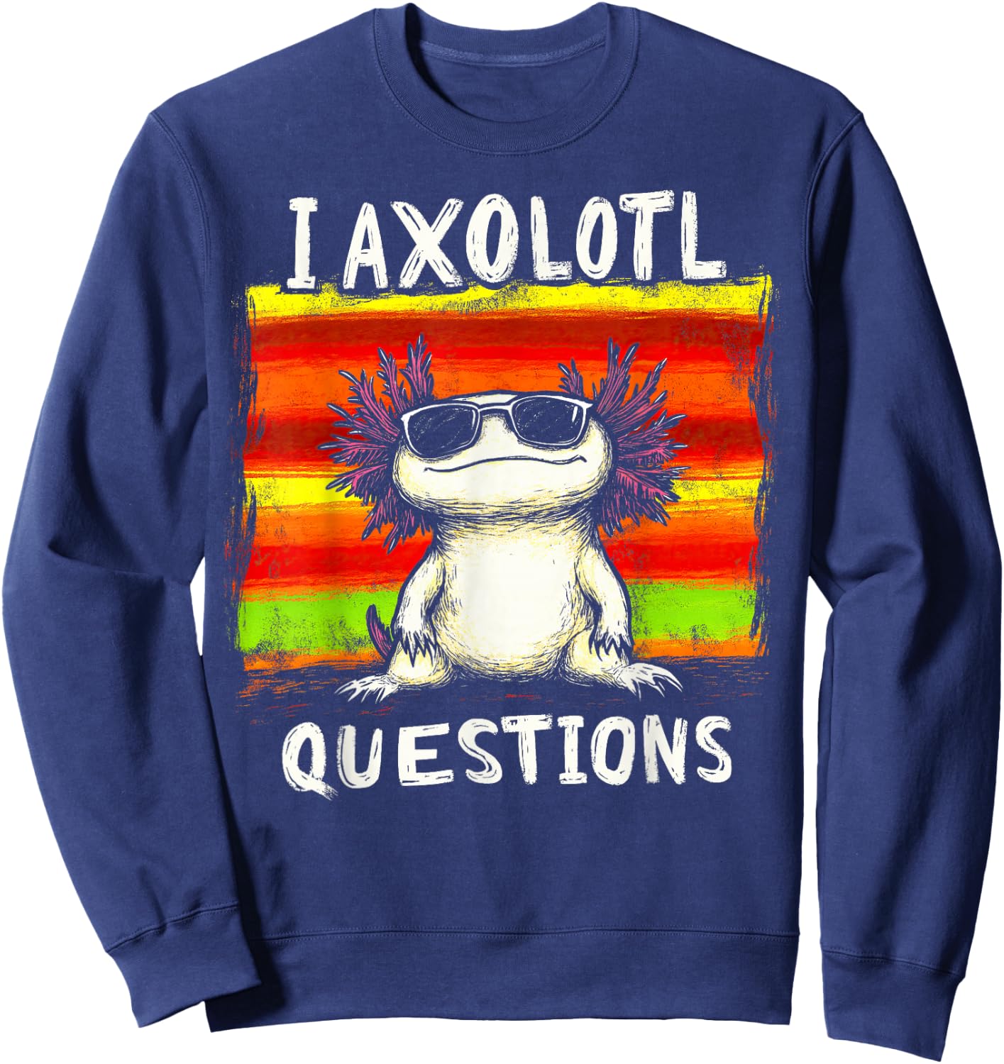 Funny for Kids Boys Girls I Axolotl Questions Sweatshirt - Sweatshirt | Navy