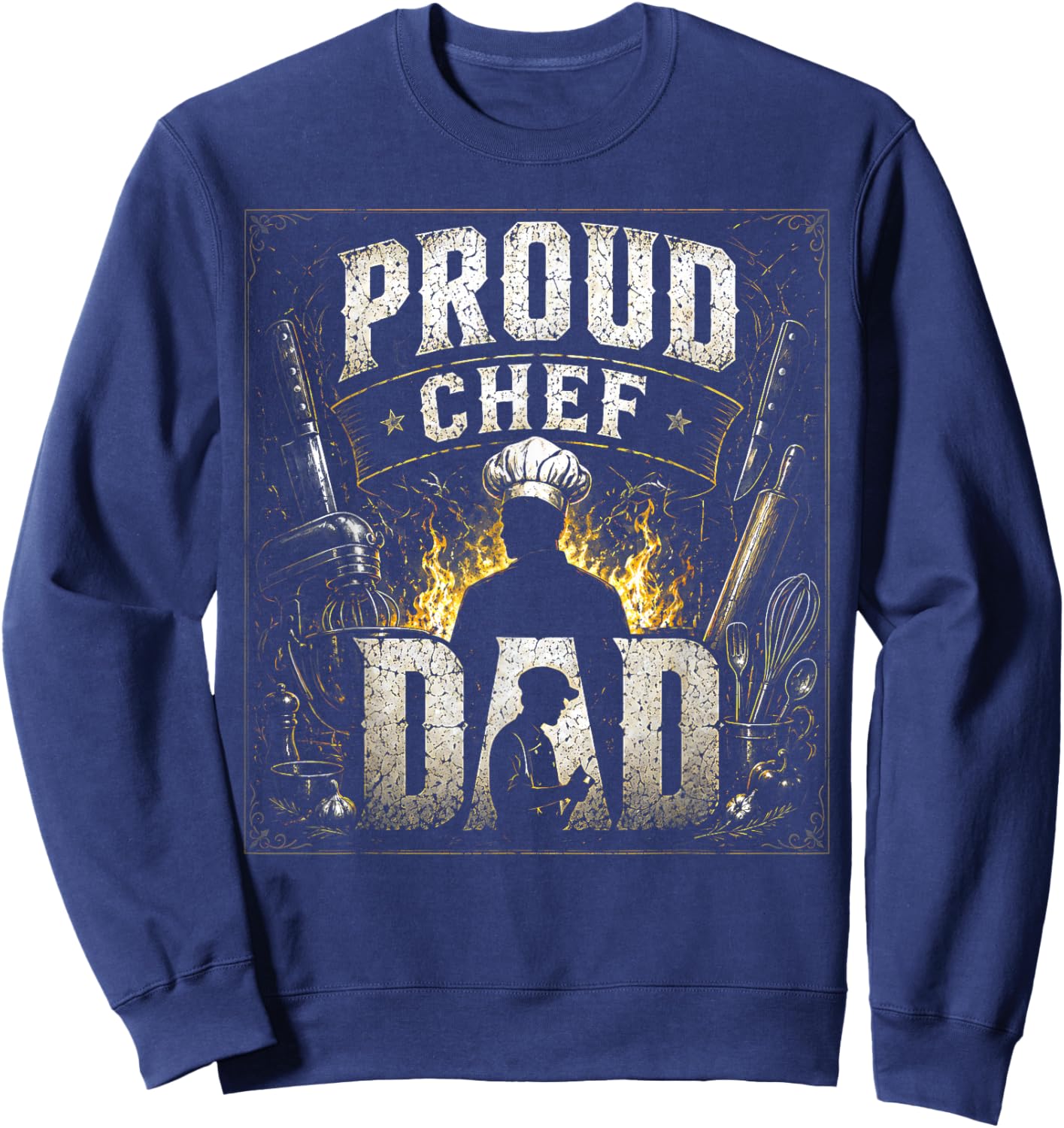 Proud Chef Dad for Chef Dad Fathers Day Best Gift dad Sweatshirt - Sweatshirt | Navy