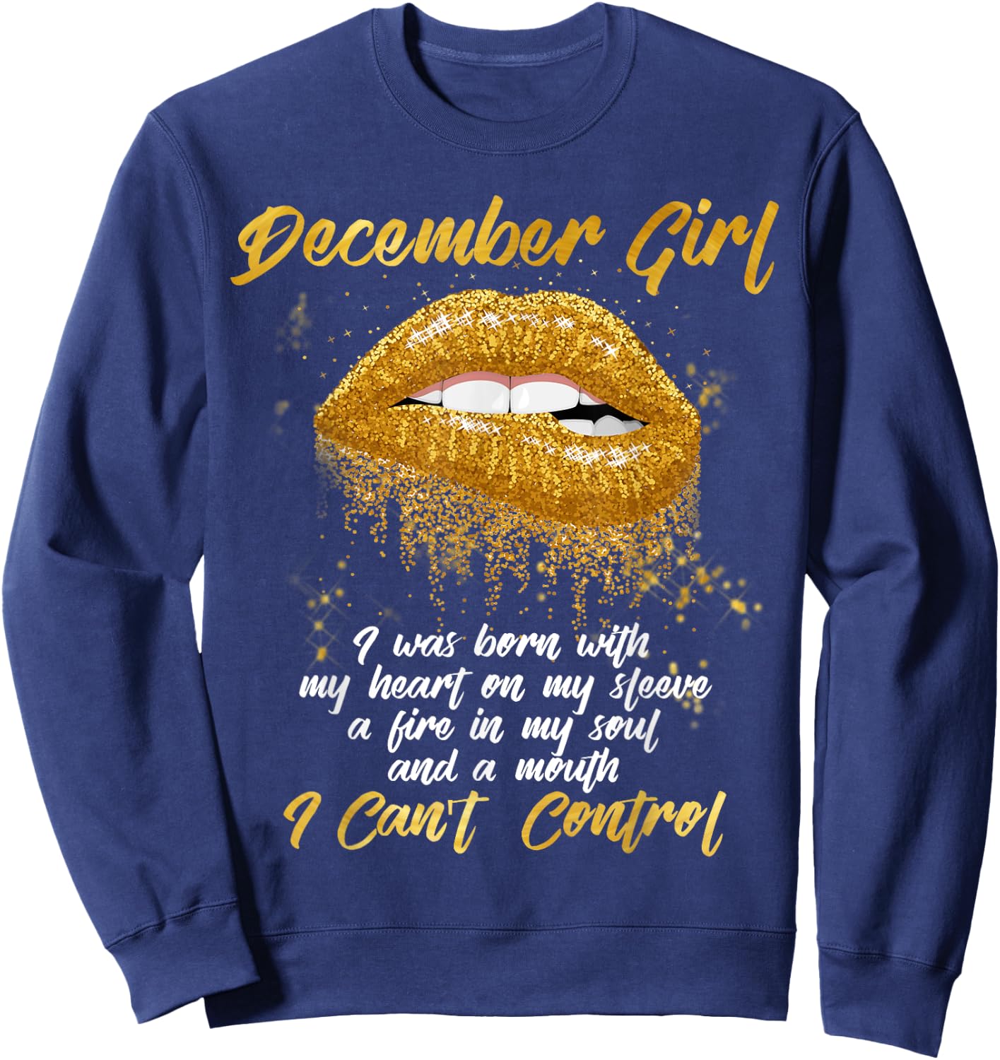 I'm a December Girl Shirt Funny Birthday Sweatshirt - Sweatshirt | Navy