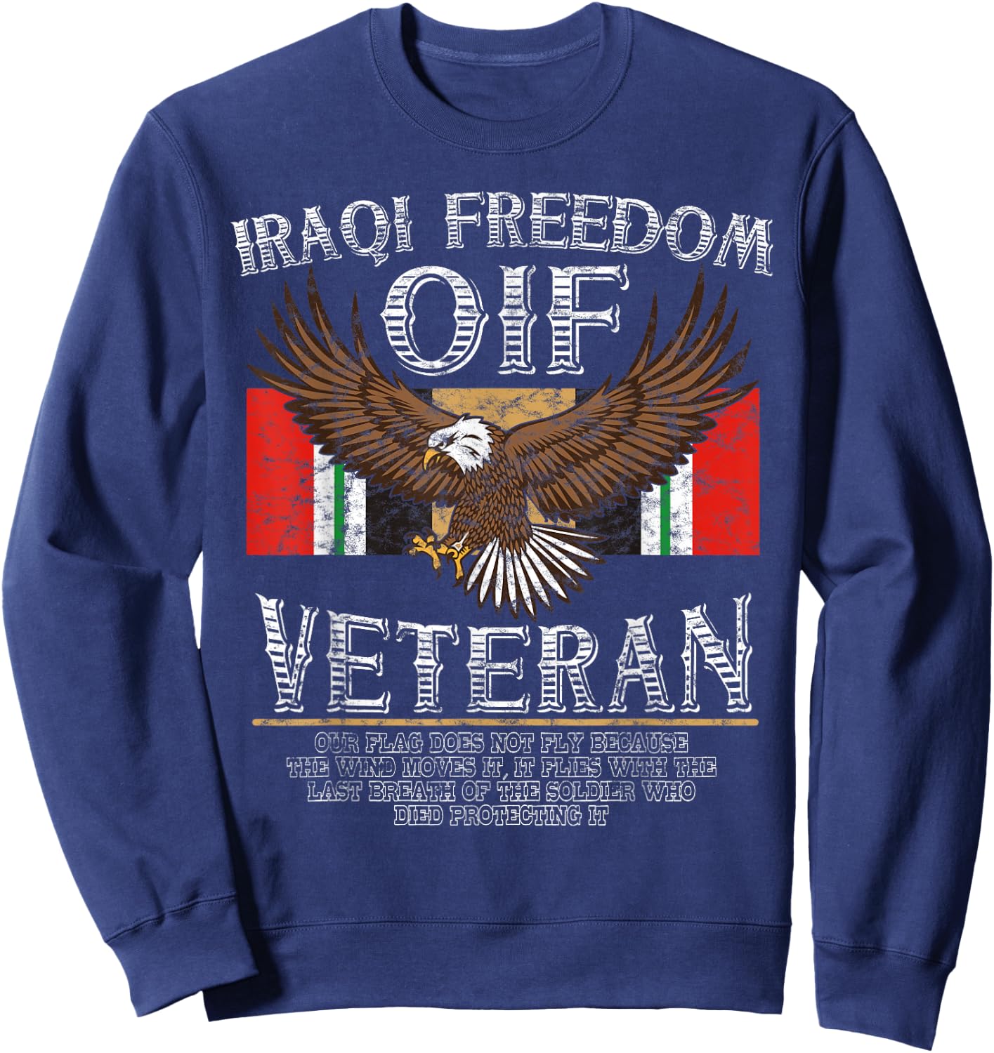 OIF Veteran Shirt- Operation Iraqi Freedom Sweatshirt - Sweatshirt | Navy
