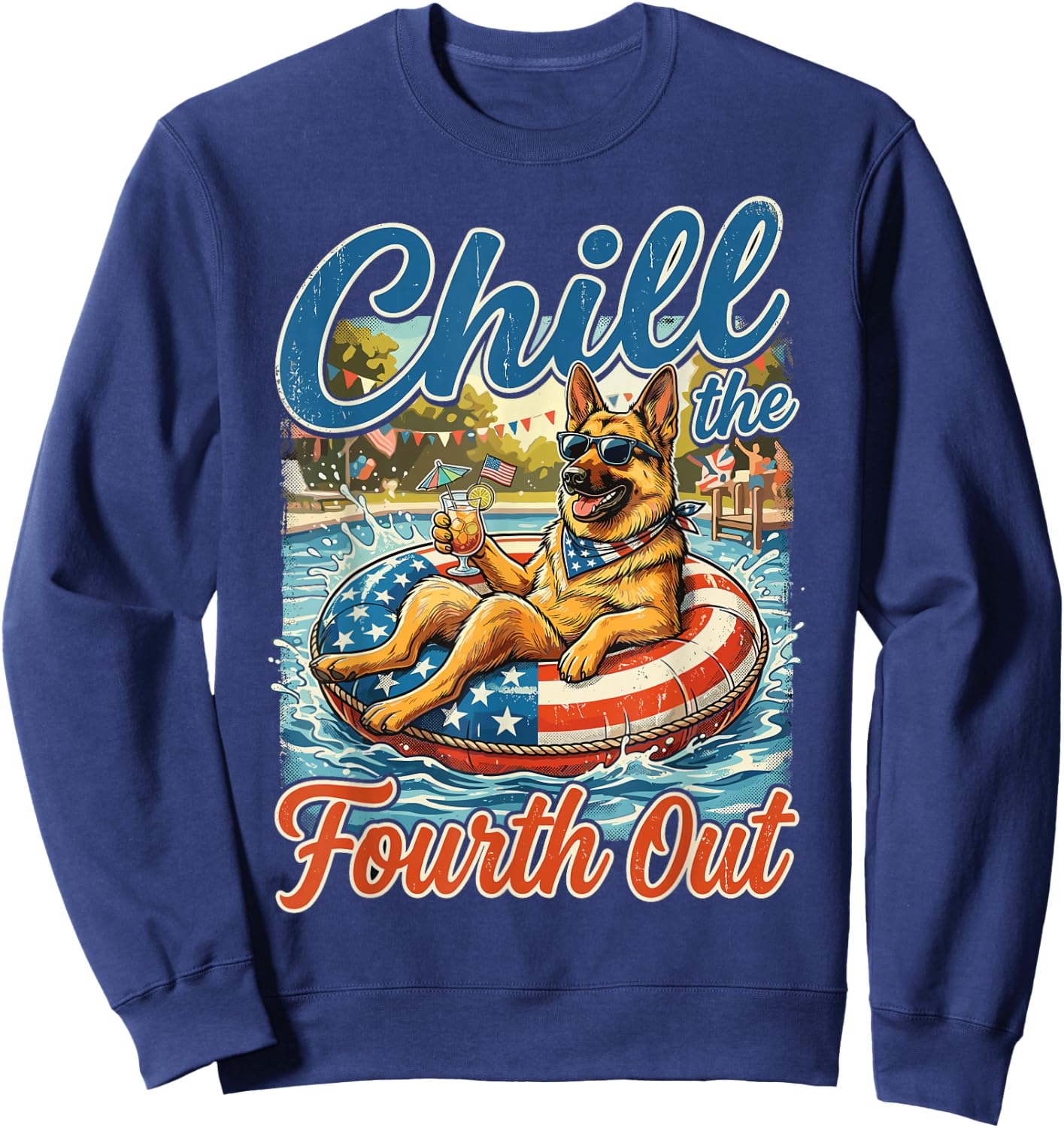 Chill The Fourth Out German Shepherd 4th of July USA Flag Sweatshirt - Sweatshirt | Navy