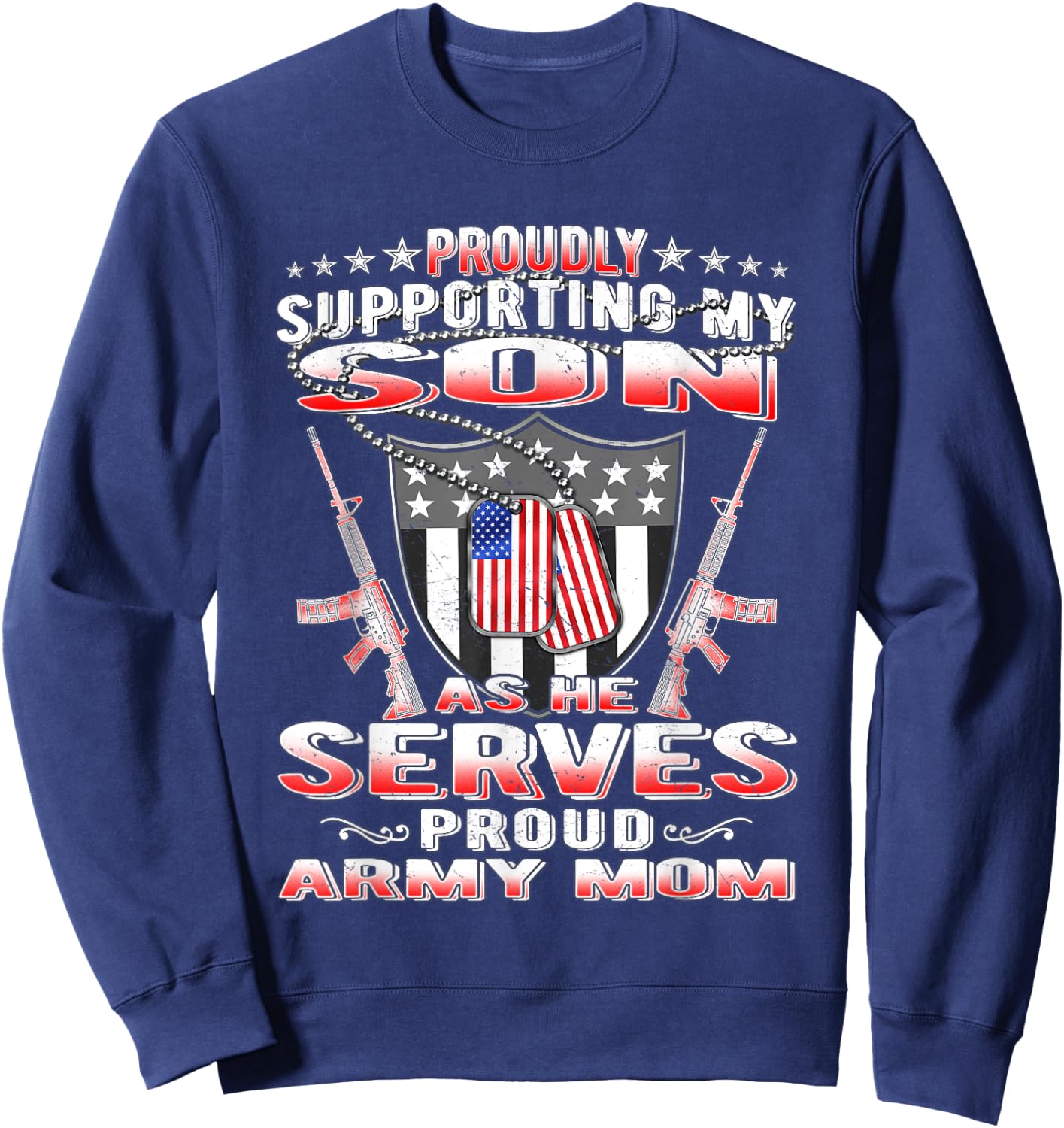 Support My Son My Soldier Proud Army Mom Shirt Mother Gifts Sweatshirt - Sweatshirt | Navy