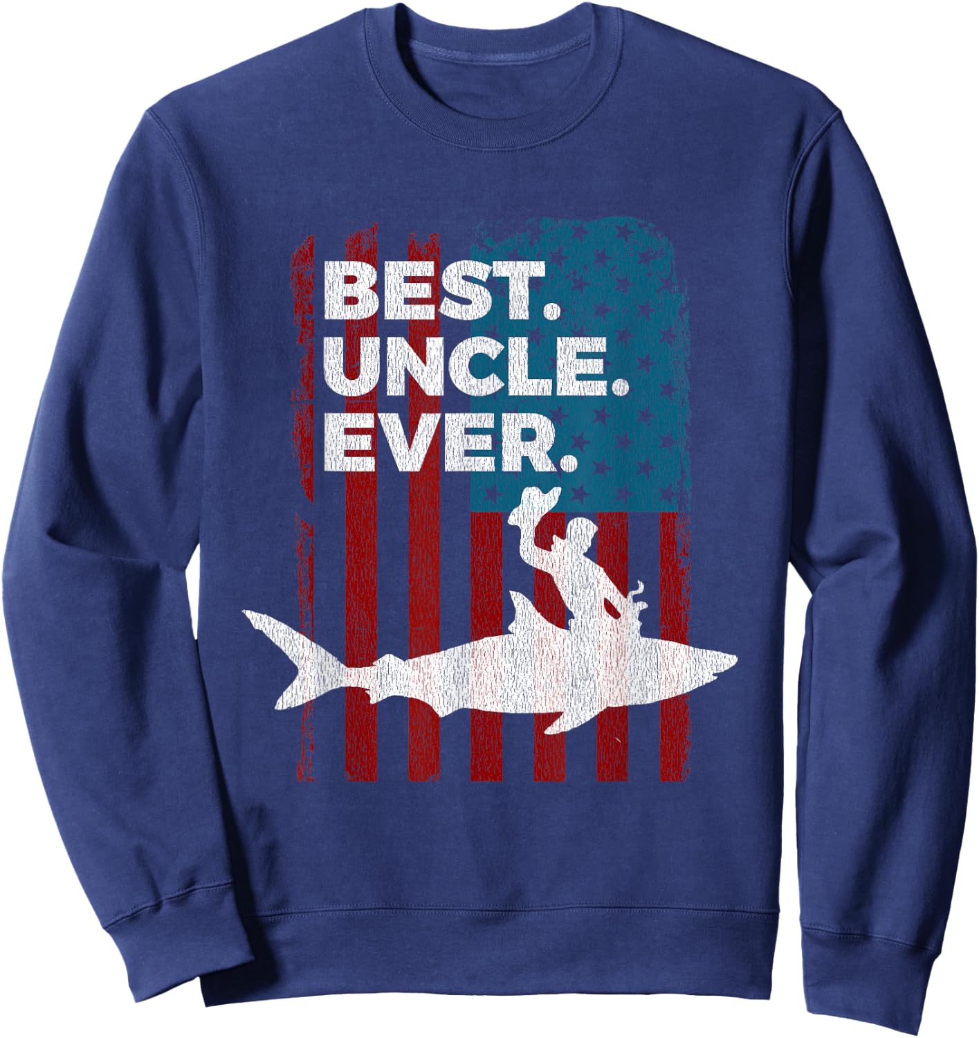 Best Uncle Ever Riding a Shark Shirt Sweatshirt - Sweatshirt | Navy