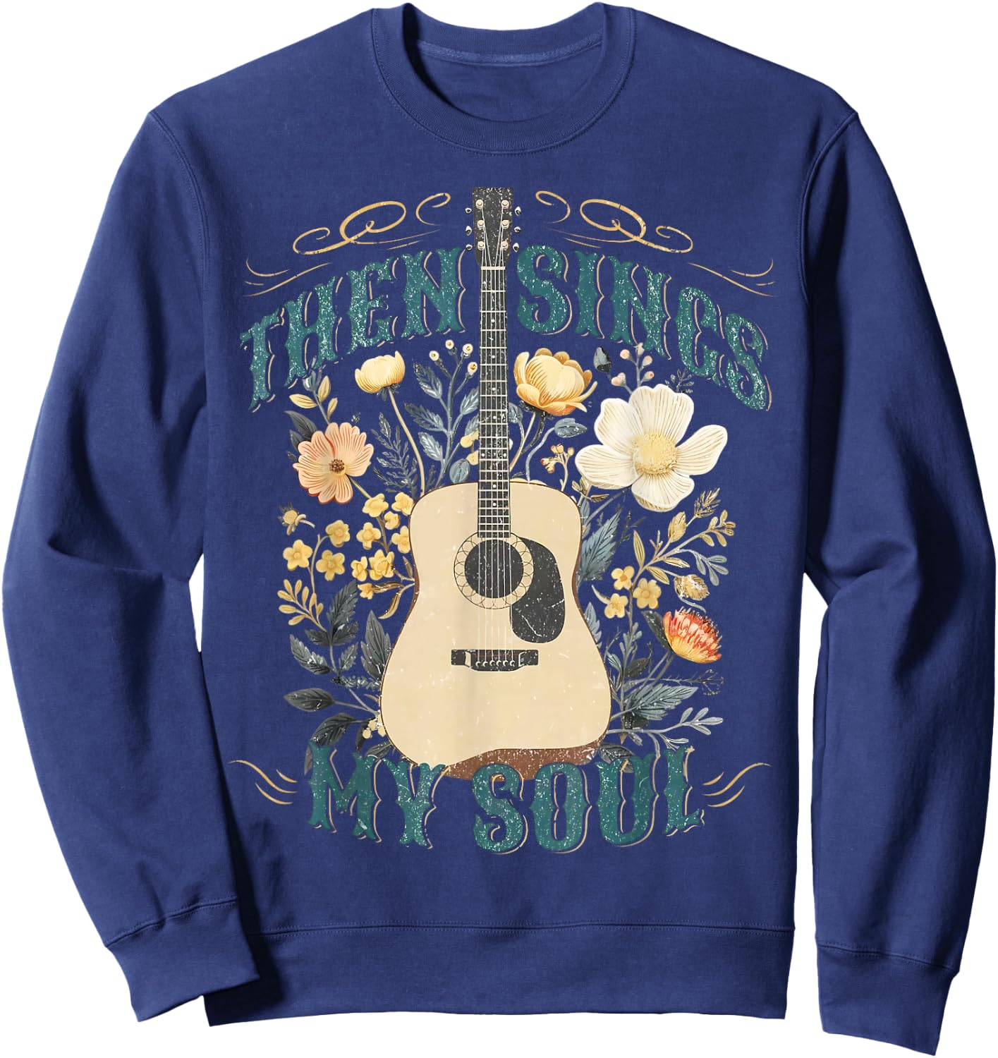 Vintage Floral Guitar Then Sings My Soul Christian Jesus Sweatshirt - Sweatshirt | Navy