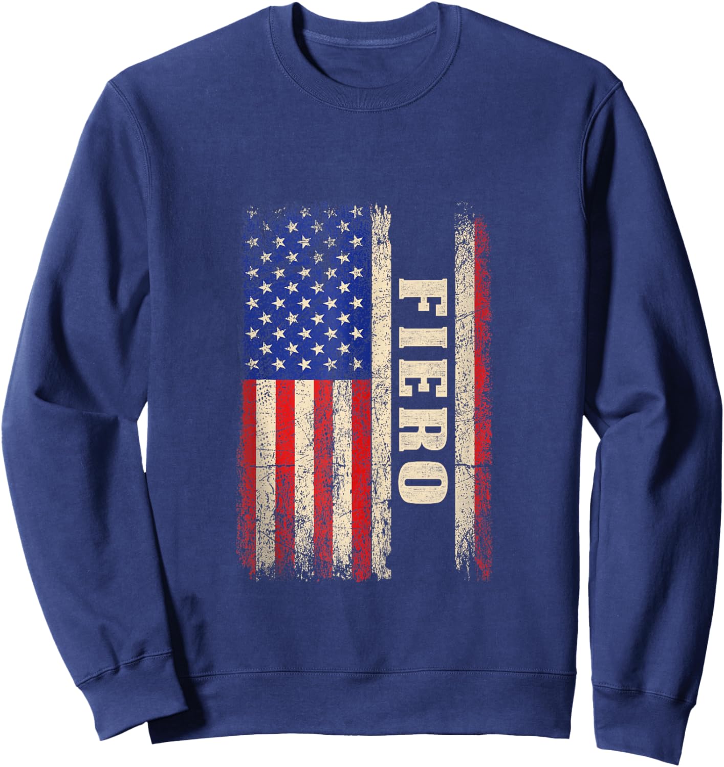 Fiero Last Name Shirt Fiero Name American Flag Sweatshirt - Sweatshirt | Navy