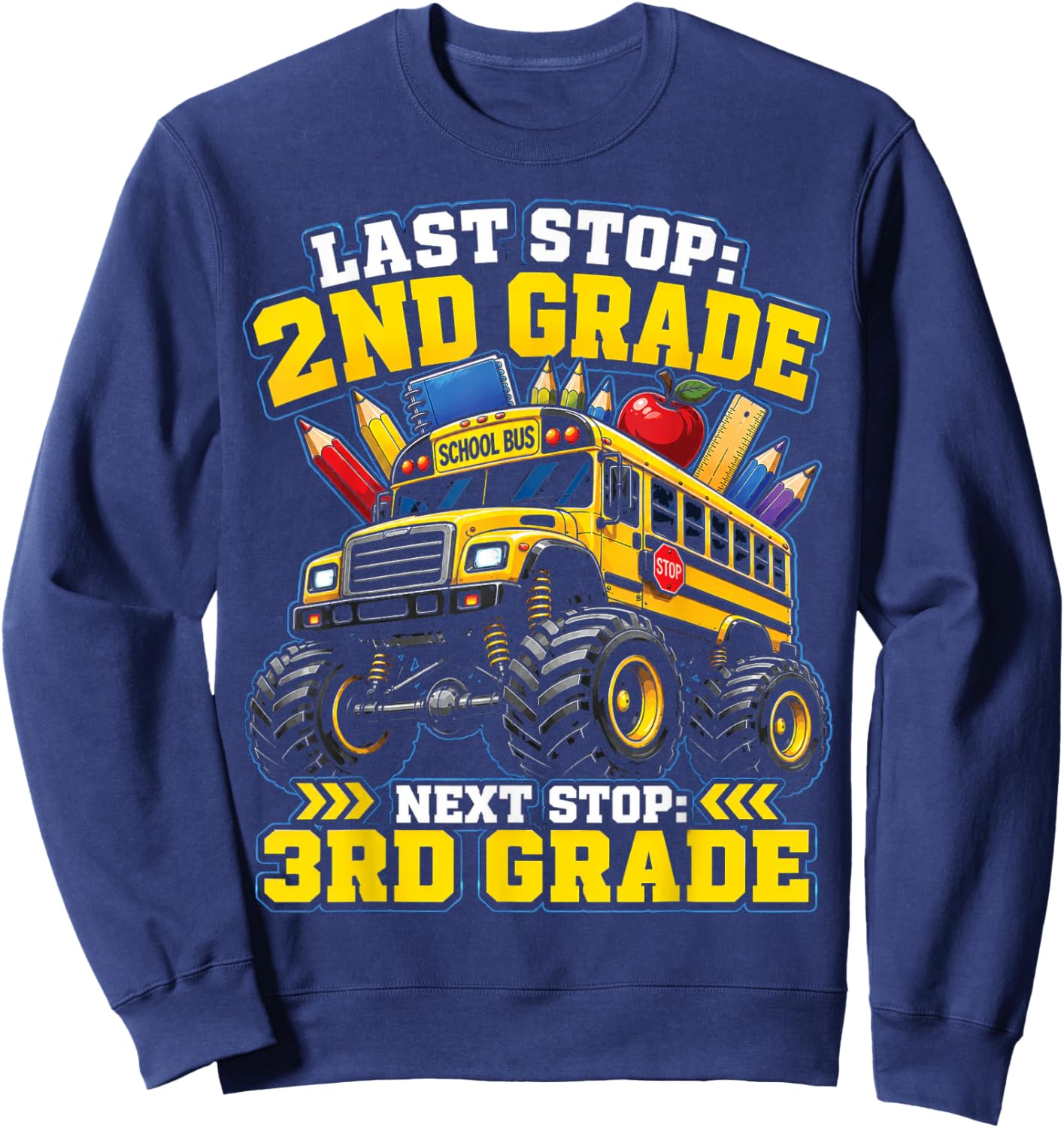 2nd Grade Graduation Next Stop 3rd Grade School Bus Sweatshirt - Sweatshirt | Navy