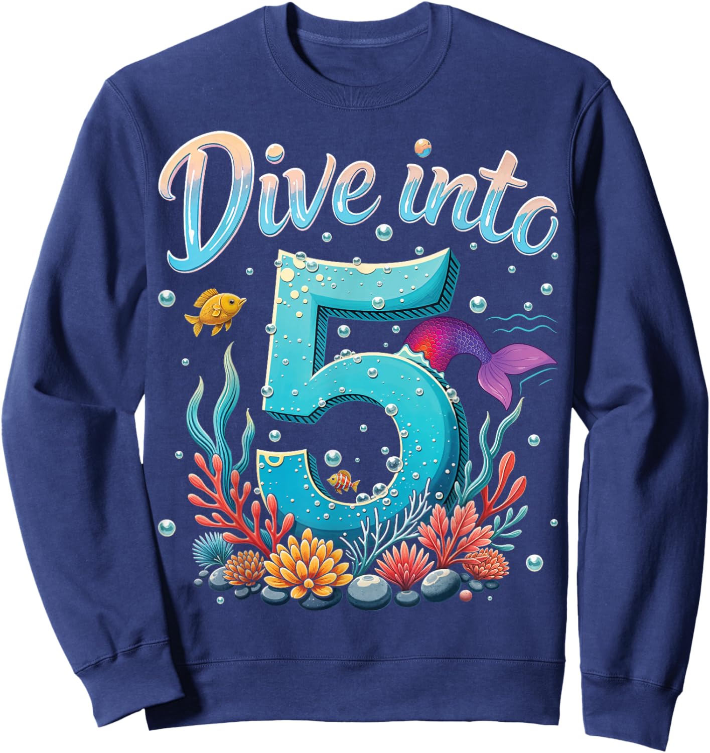 Dive Into 5 Birthday Ocean Underwater Themed 5th Birthday Sweatshirt - Sweatshirt | Navy