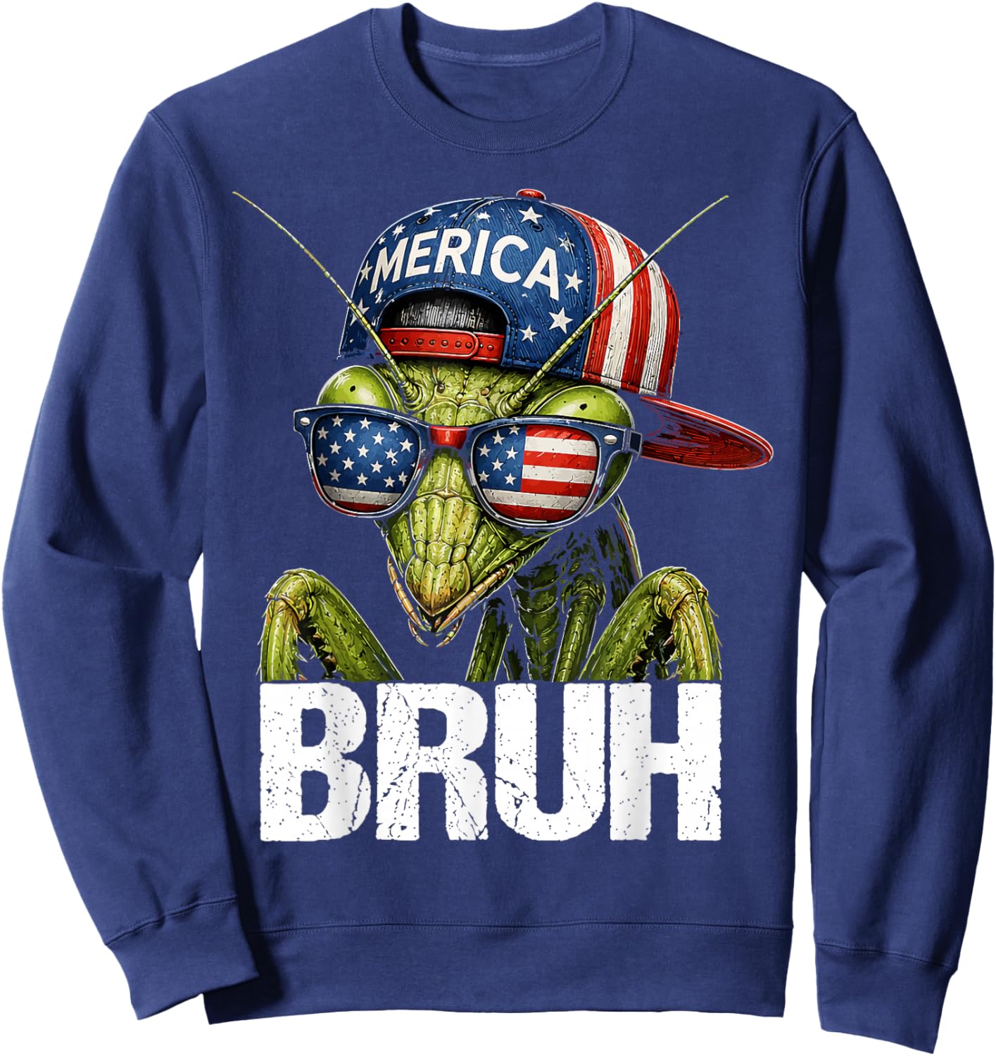 Bruh Fourth of July Insect Mantis American Patriotic Design Sweatshirt - Sweatshirt | Navy