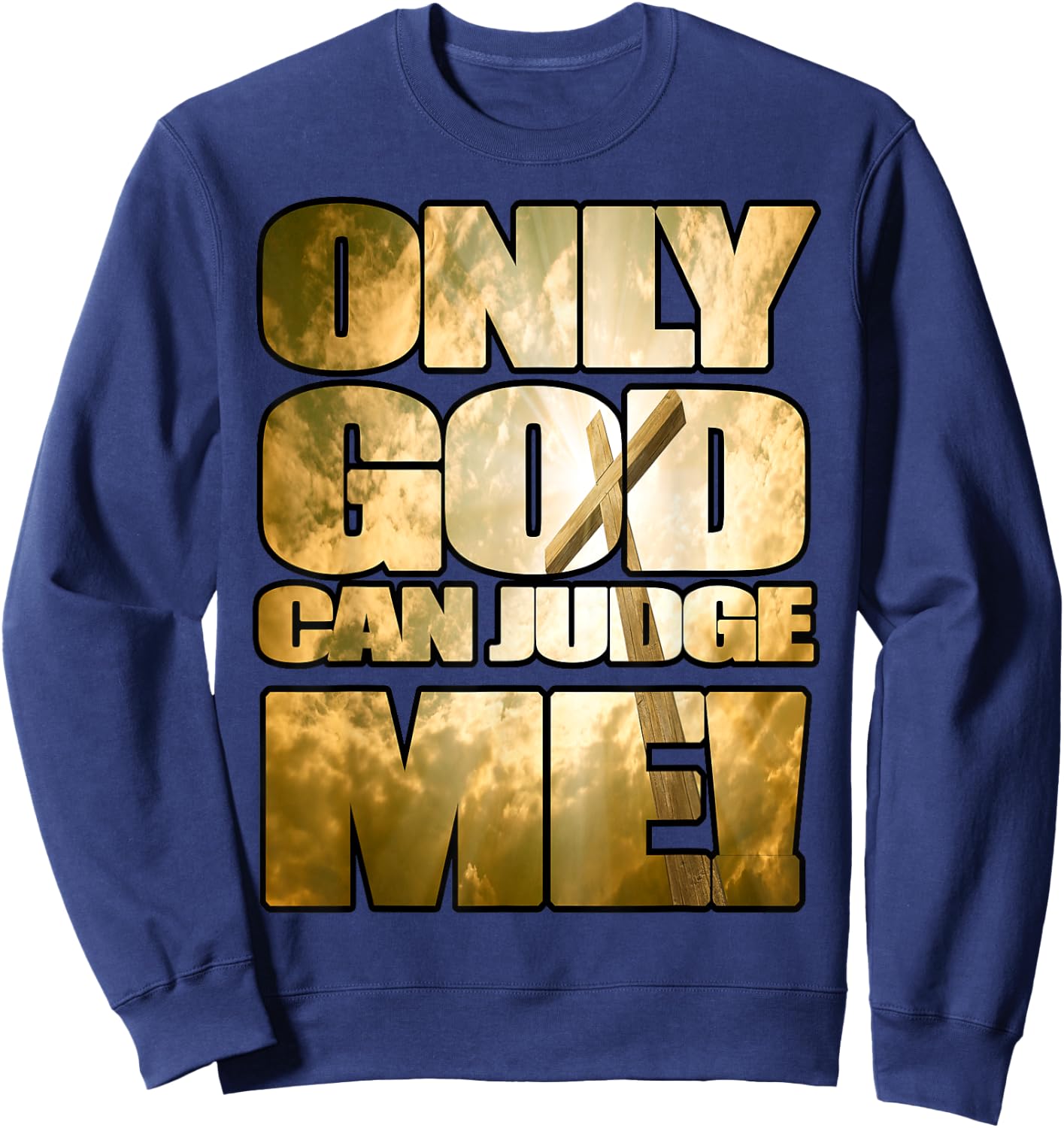 Only God Can Judge Me Sweatshirt - Sweatshirt | Navy