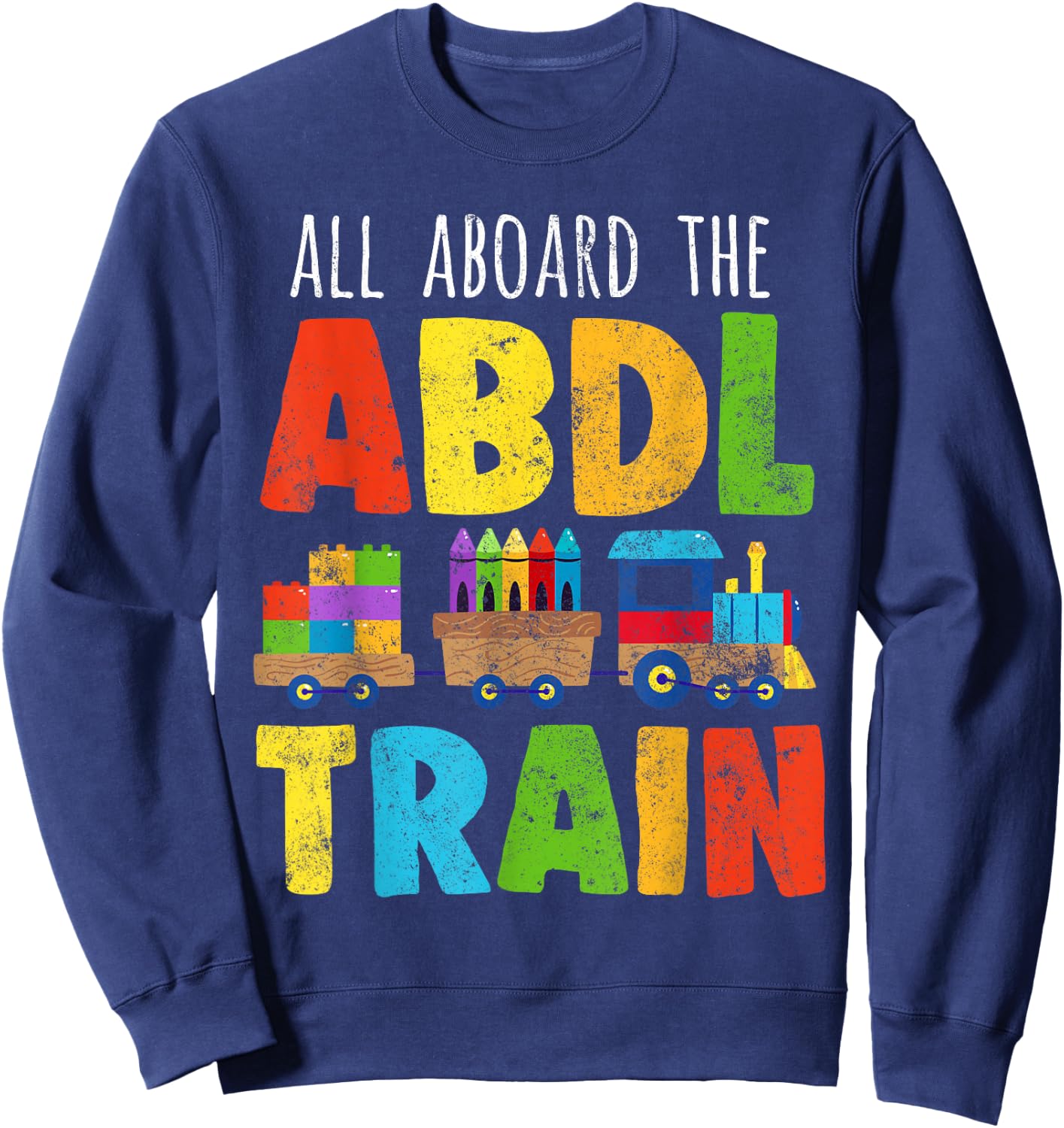 ABDL Train Print All on Board the ABDL Train AB / DL Ageplay Sweatshirt - Sweatshirt | Navy