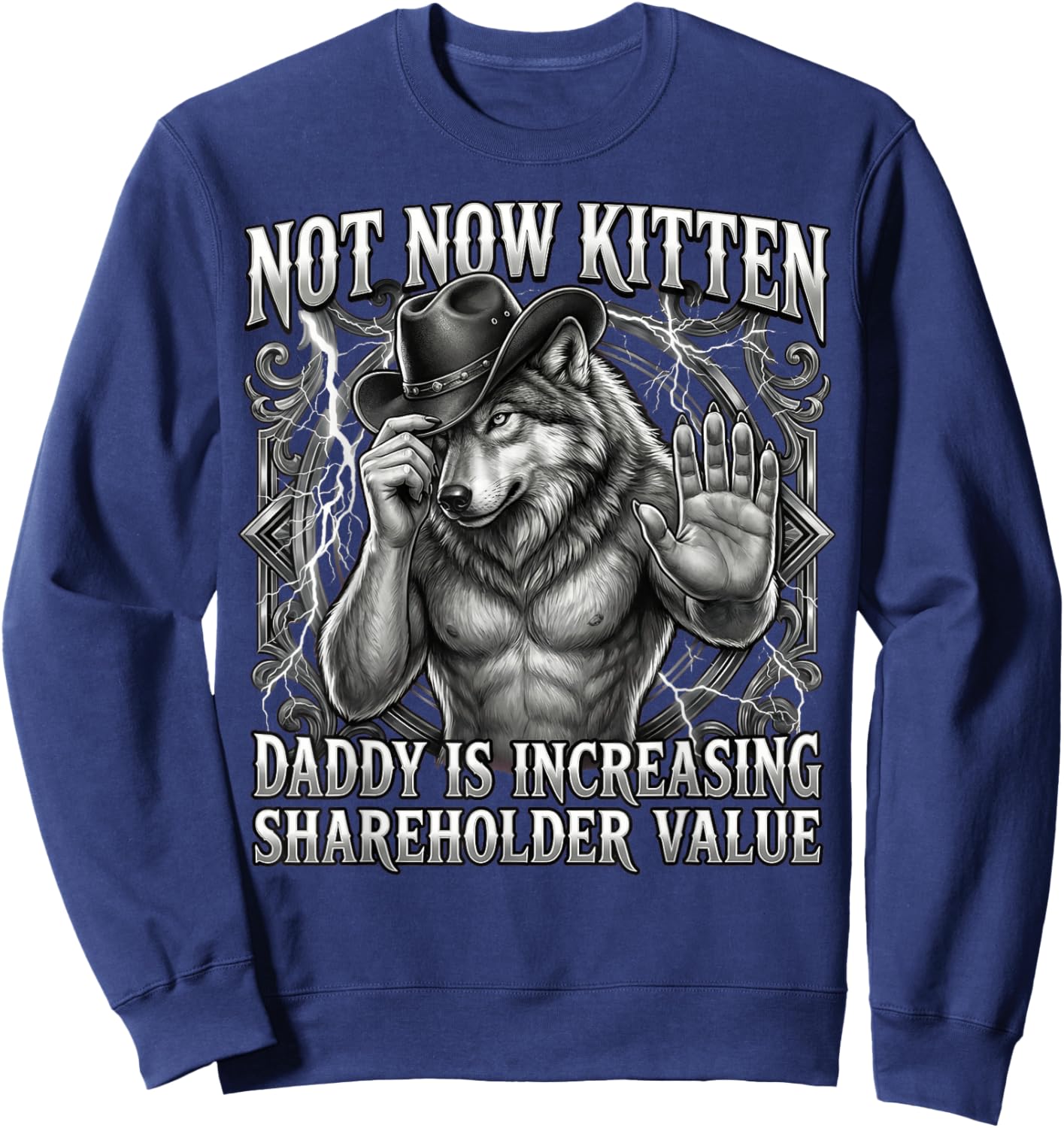 Vintage Not Now Kitten Daddy Increasing Shareholder Value Sweatshirt - Sweatshirt | Navy