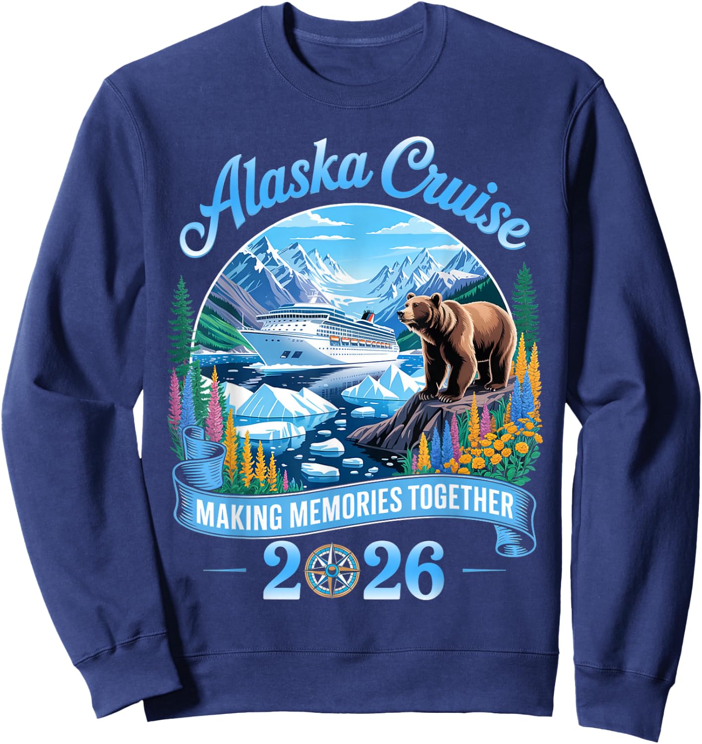 Alaska Cruise 2026 Making Memories Together Family Vacation Sweatshirt - Sweatshirt | Navy