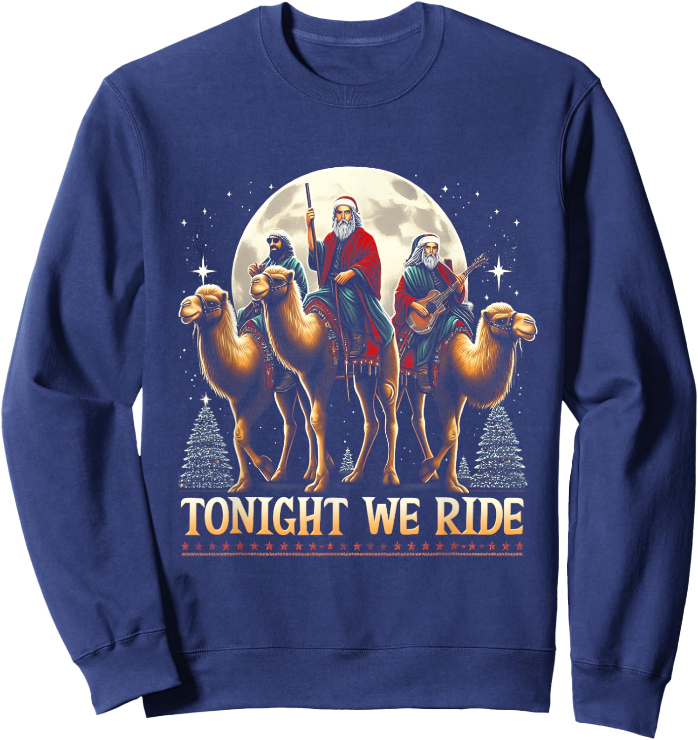 Tonight We re Ride Christmas 3 Wise Men Camel Ride Christian Sweatshirt - Sweatshirt | Navy