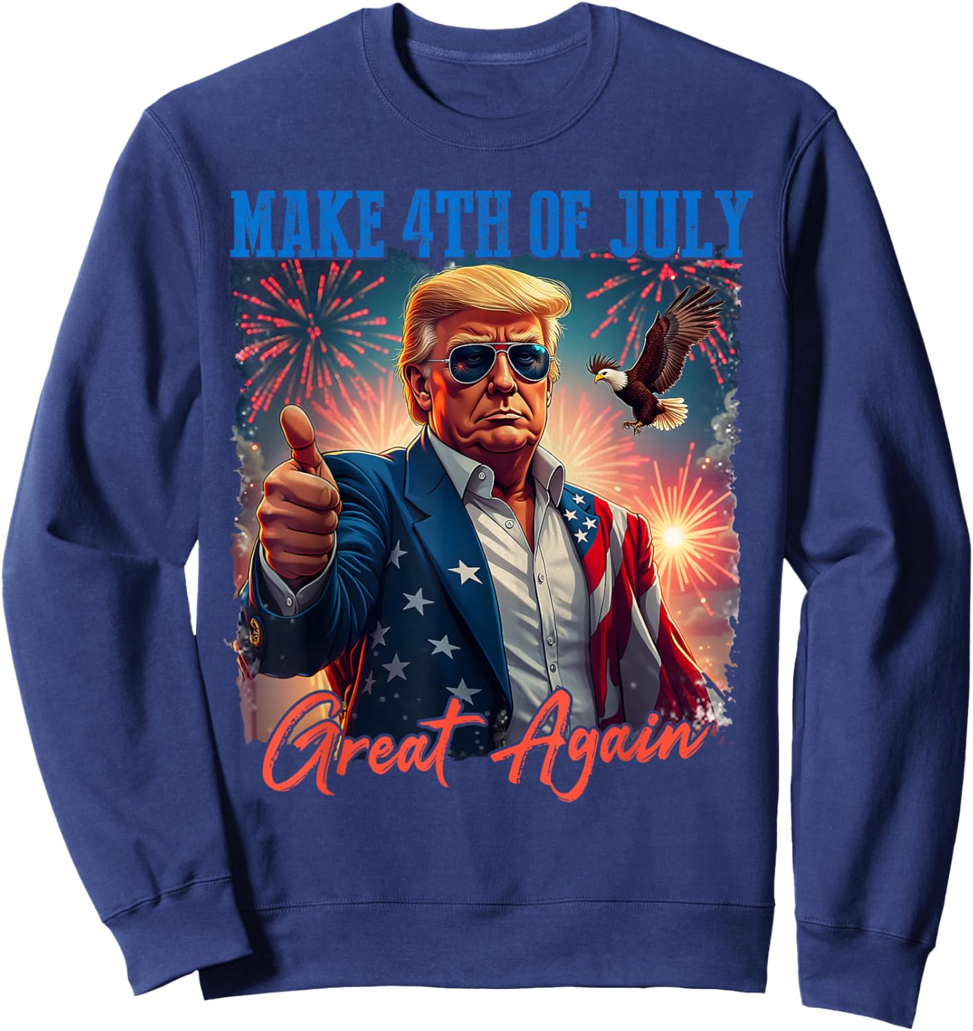 Donald Trump Patriotic Firework Make 4th Of July Great Again Sweatshirt - Sweatshirt | Navy