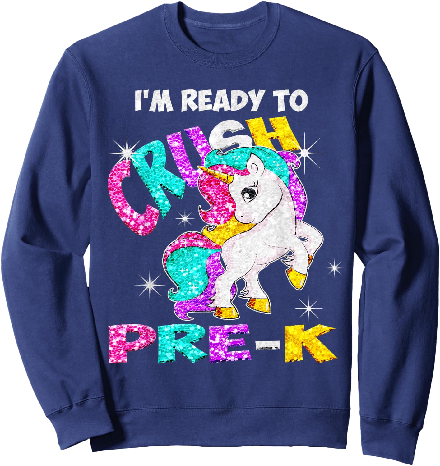 Back to School I'm ready to crush Pre-K Unicorn Sweatshirt - Sweatshirt | Navy