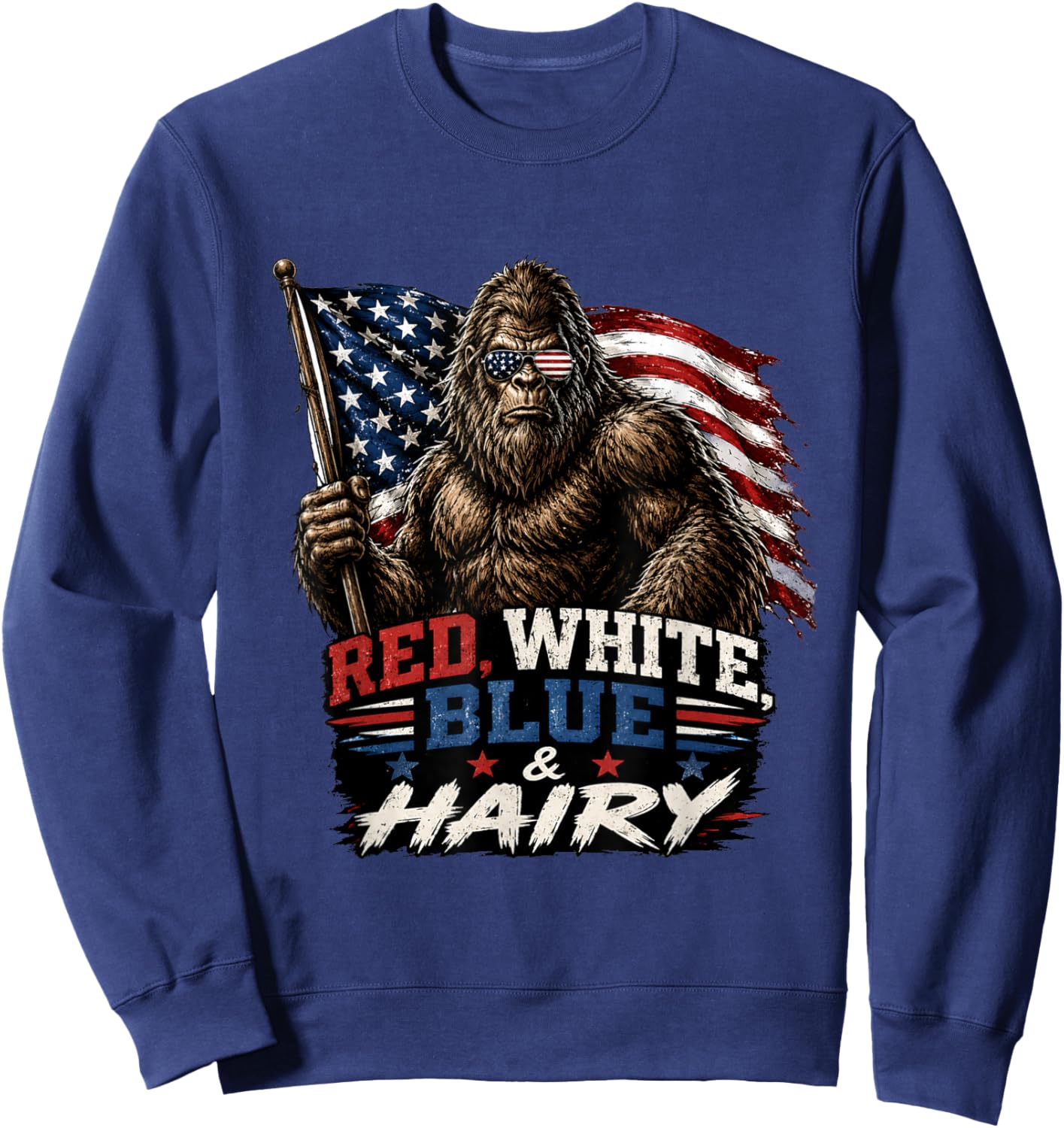 Red White Blue & Hairy Patriotic Bigfoot American USA Flag Sweatshirt - Sweatshirt | Navy