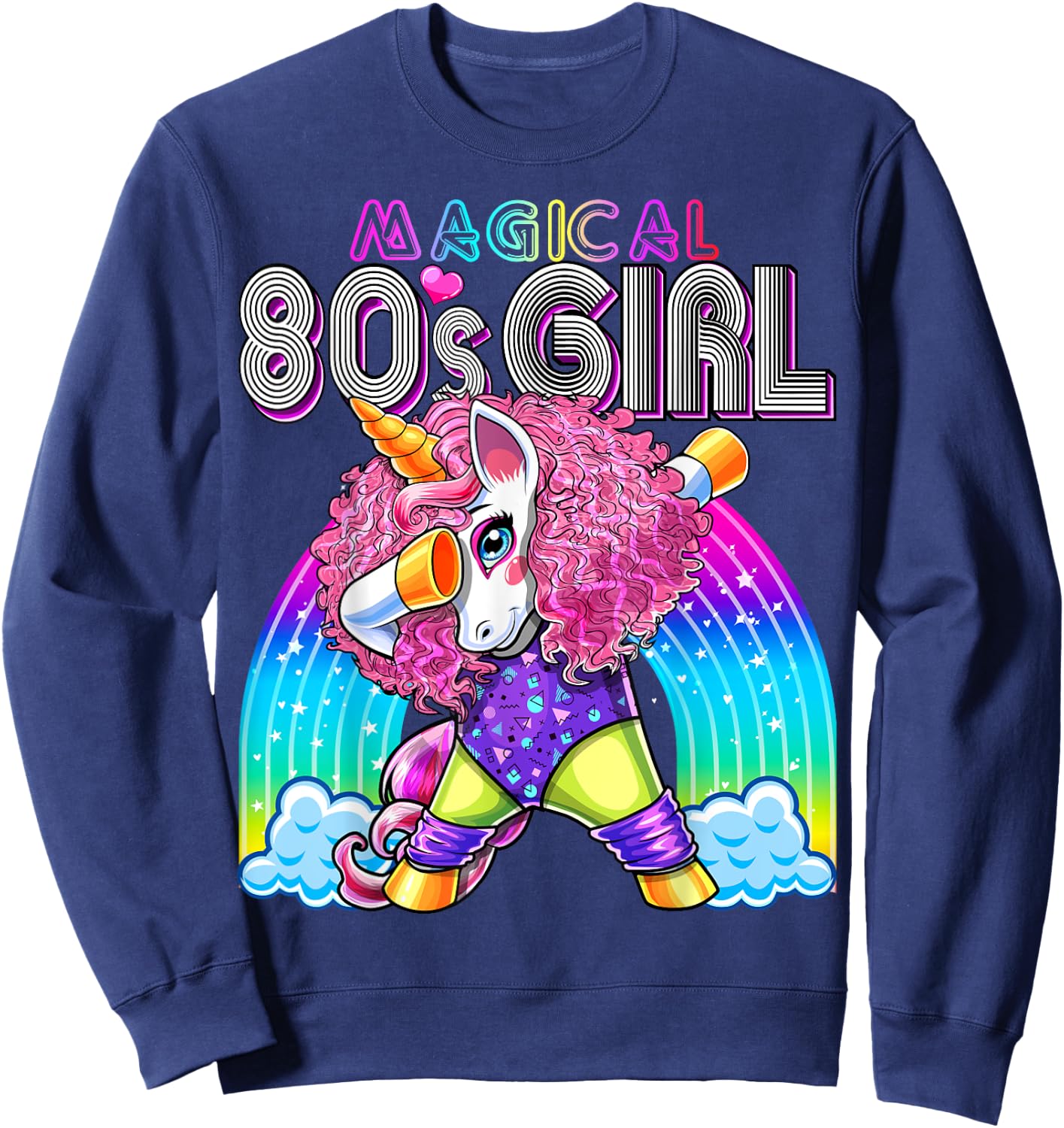 Magical 80's Girl Dabbing Unicorn Leotard Leg Warmers Party Sweatshirt - Sweatshirt | Navy