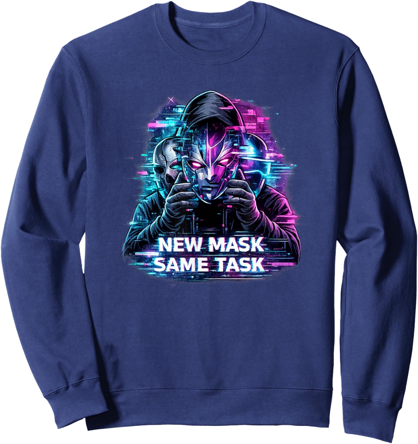 Glitch Persona Affirmation | New mask Same Task Sweatshirt - Sweatshirt | Navy