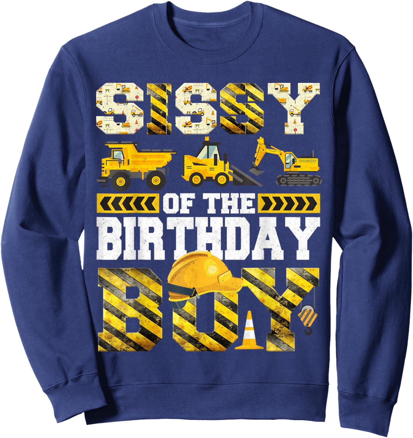 Sissy of The Birthday Boy Construction Truck Family Sweatshirt - Sweatshirt | Navy