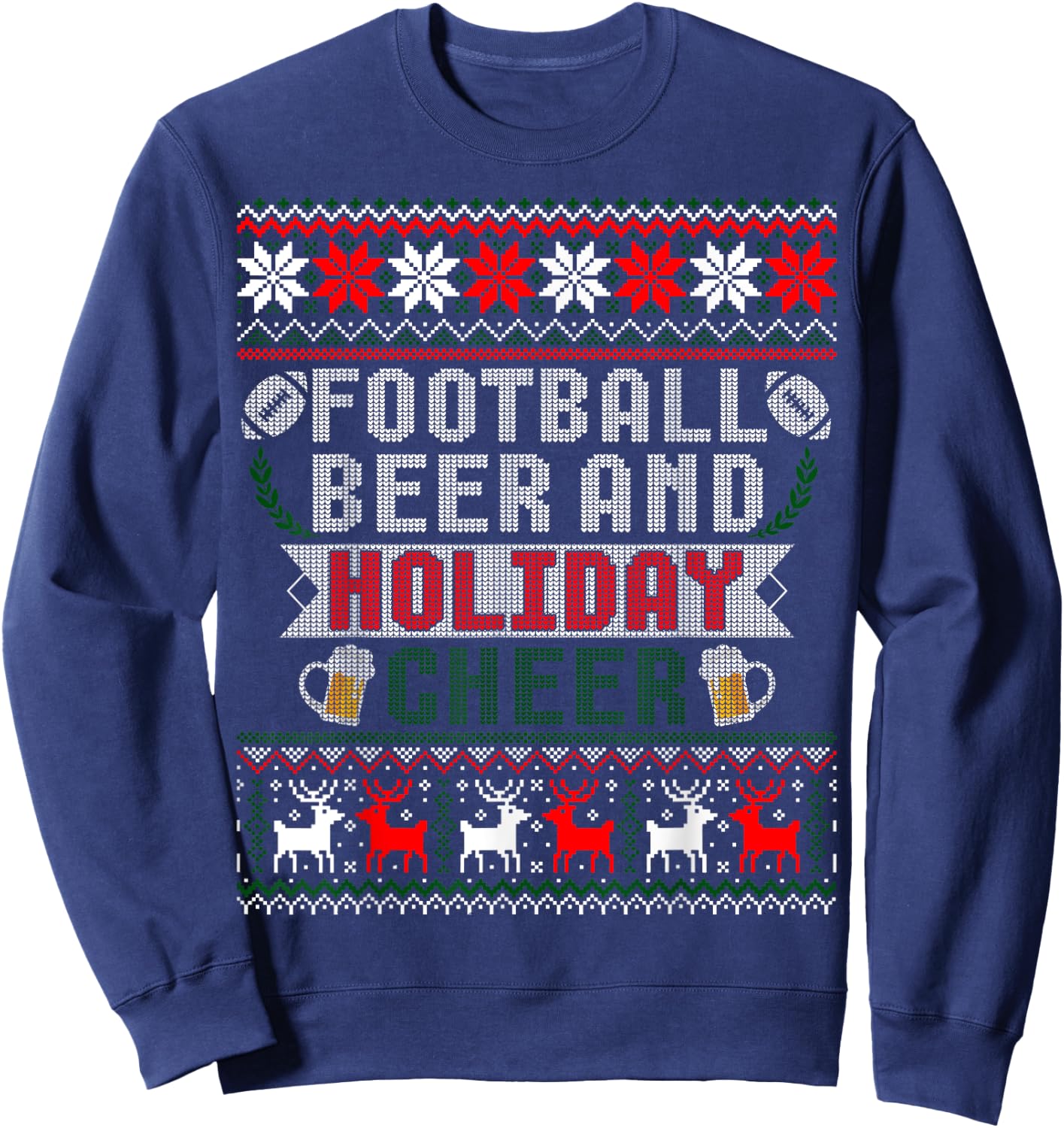 Football Beer And Holiday Cheer Christmas Ugly Sweater Sweatshirt - Sweatshirt | Navy