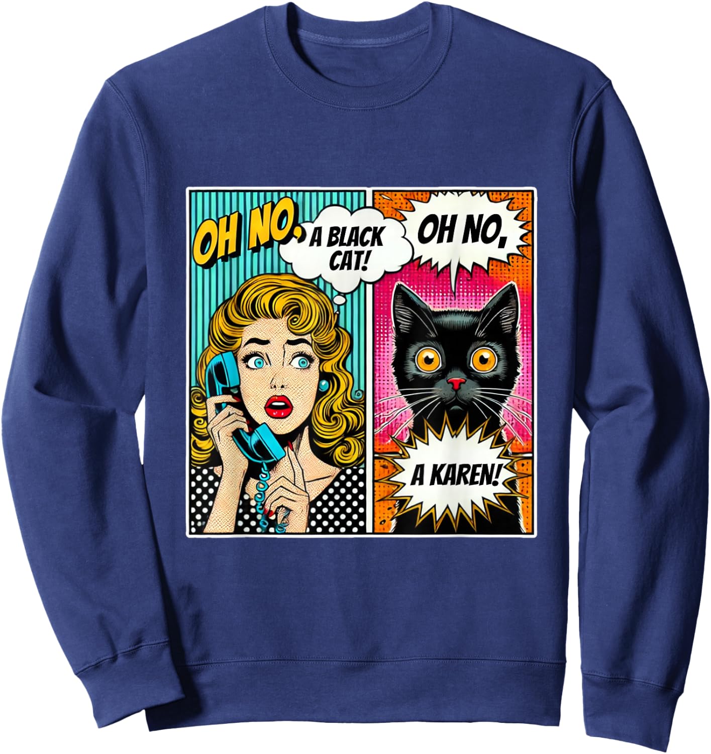 Oh No a Black Cat & Karen Funny Comic Cat Lovers Design Sweatshirt - Sweatshirt | Navy