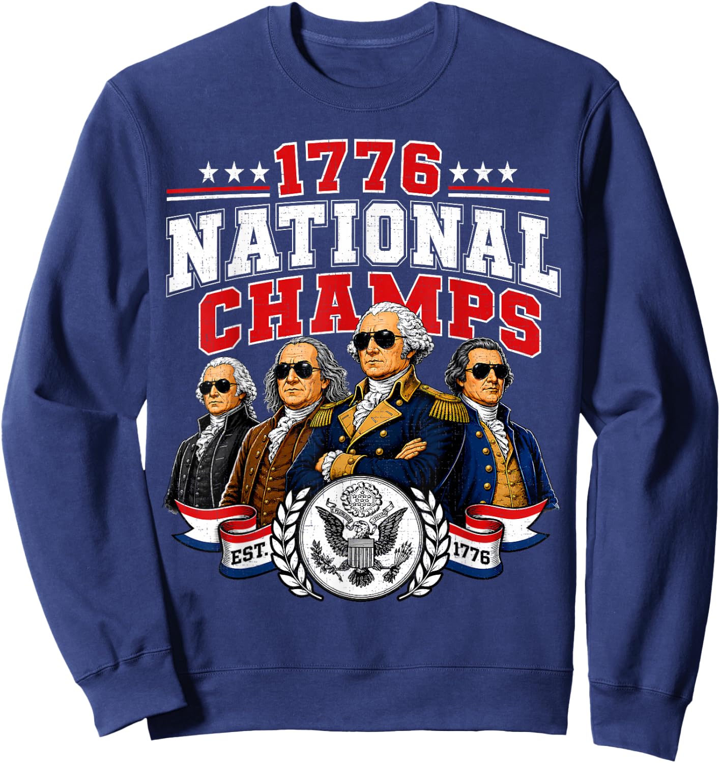 1776 National Champions America 250th Anniversary July 4th Sweatshirt - Sweatshirt | Navy