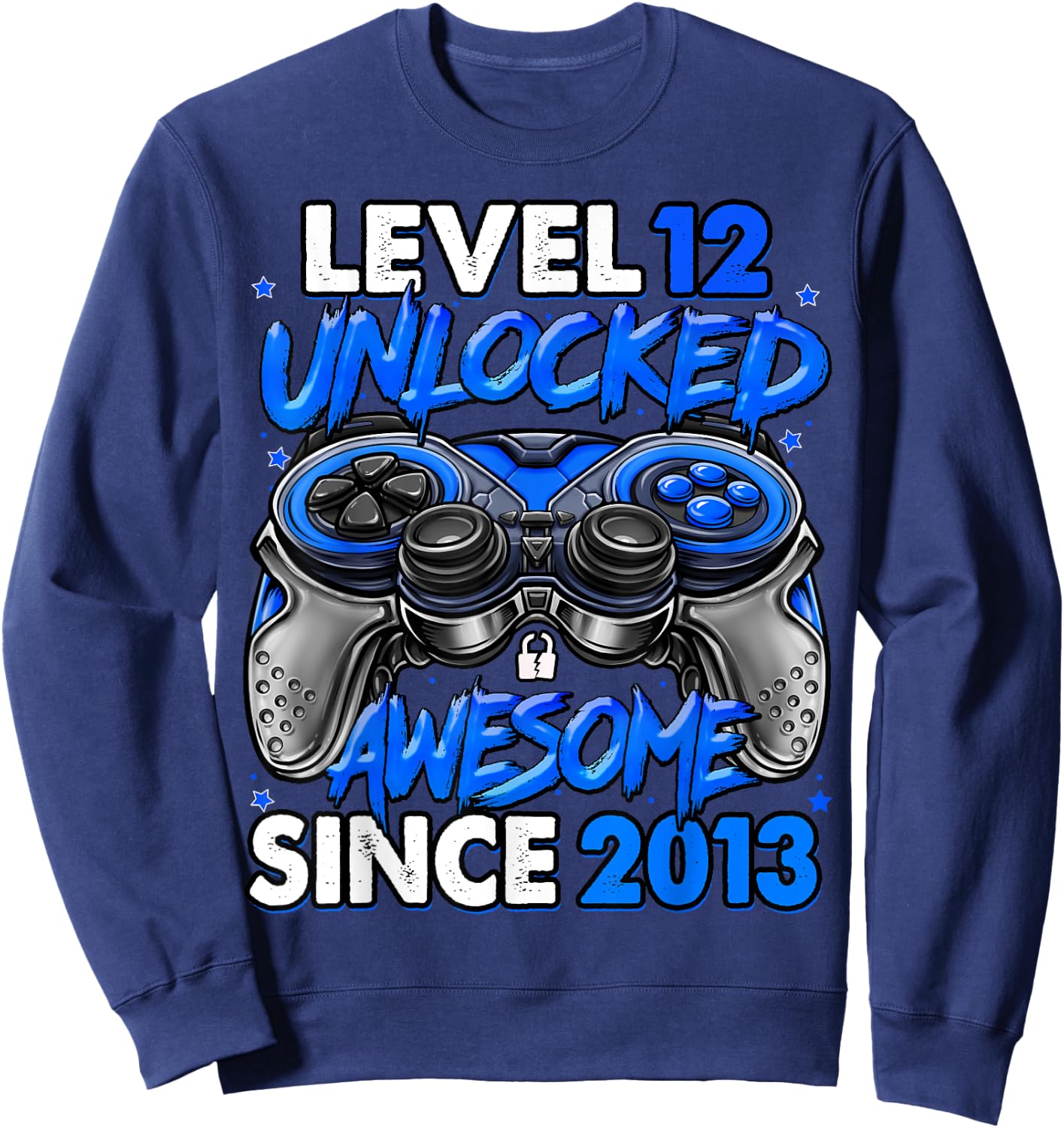 Level 12 Unlocked Awesome Since 2013 12th Birthday Gaming Sweatshirt - Sweatshirt | Navy
