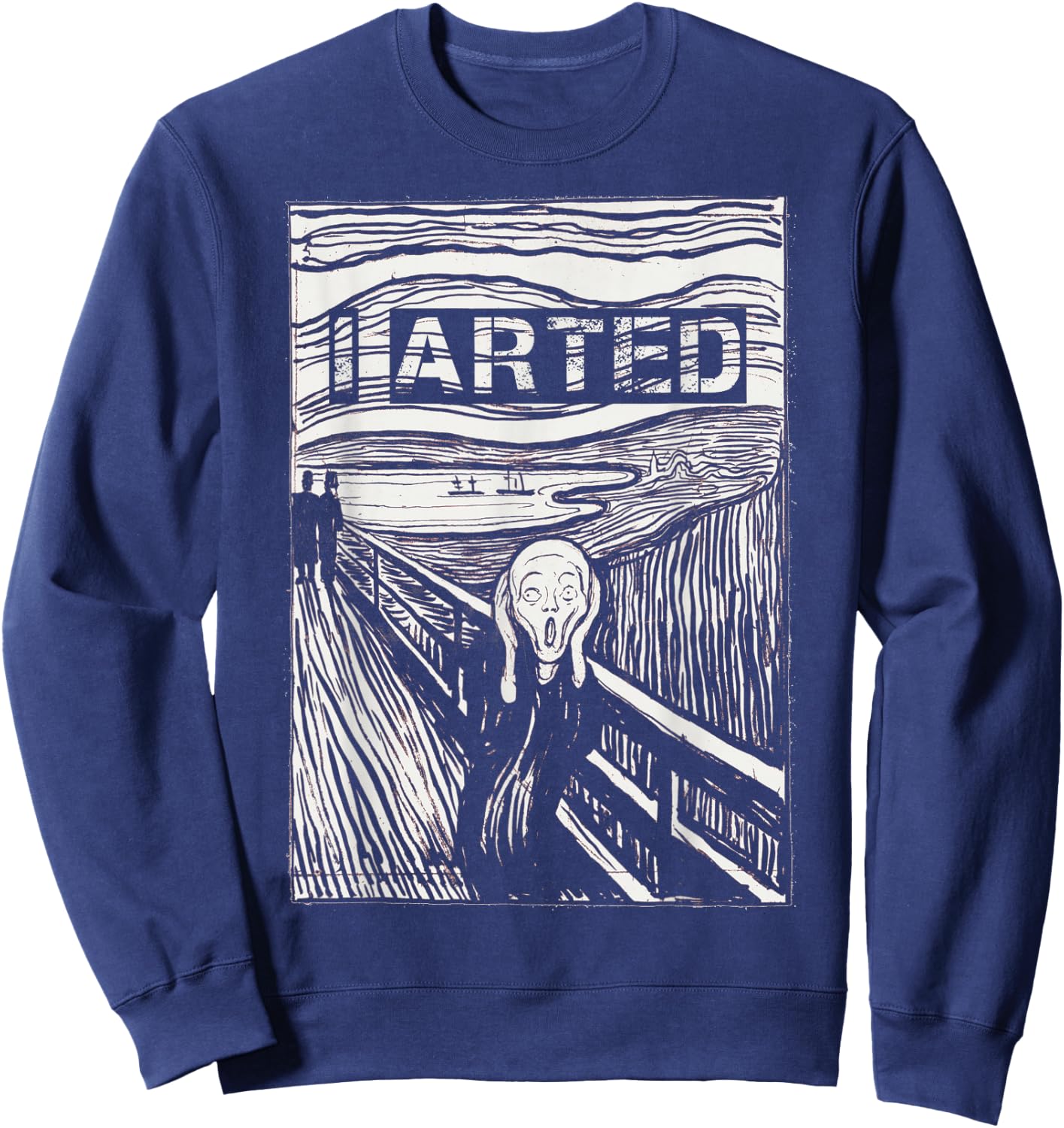I Arted Artist Art Teacher Funny Painter Gift The Scream Sweatshirt - Sweatshirt | Navy