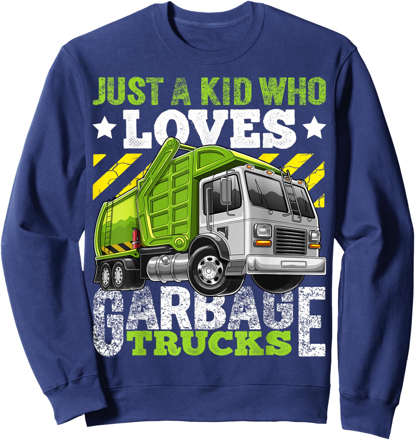 Just a Kid Who Loves Garbage Trucks Funny Gift Boys Sweatshirt - Sweatshirt | Navy