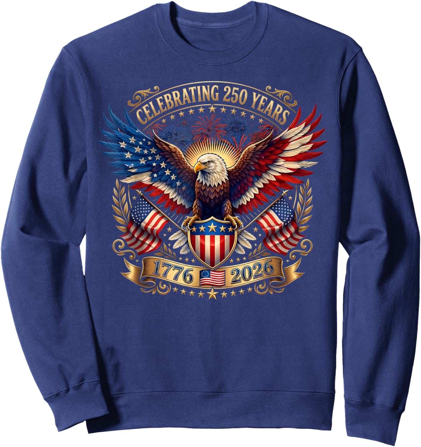 250 Years American 1776 2026 250th Independence Day Sweatshirt - Sweatshirt | Navy
