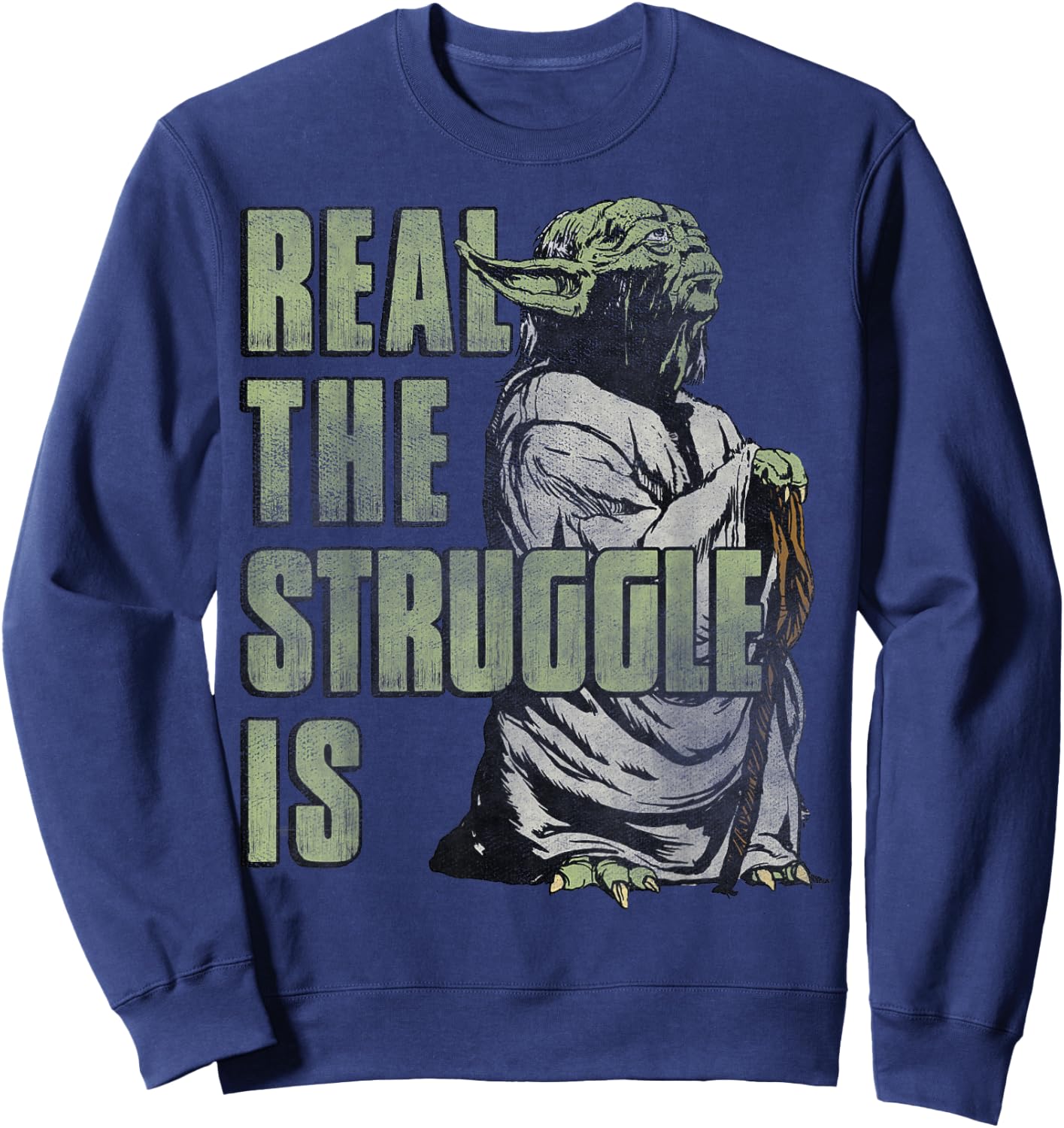 Star Wars Yoda Real The Struggle Is Graphic Sweatshirt - Sweatshirt | Navy