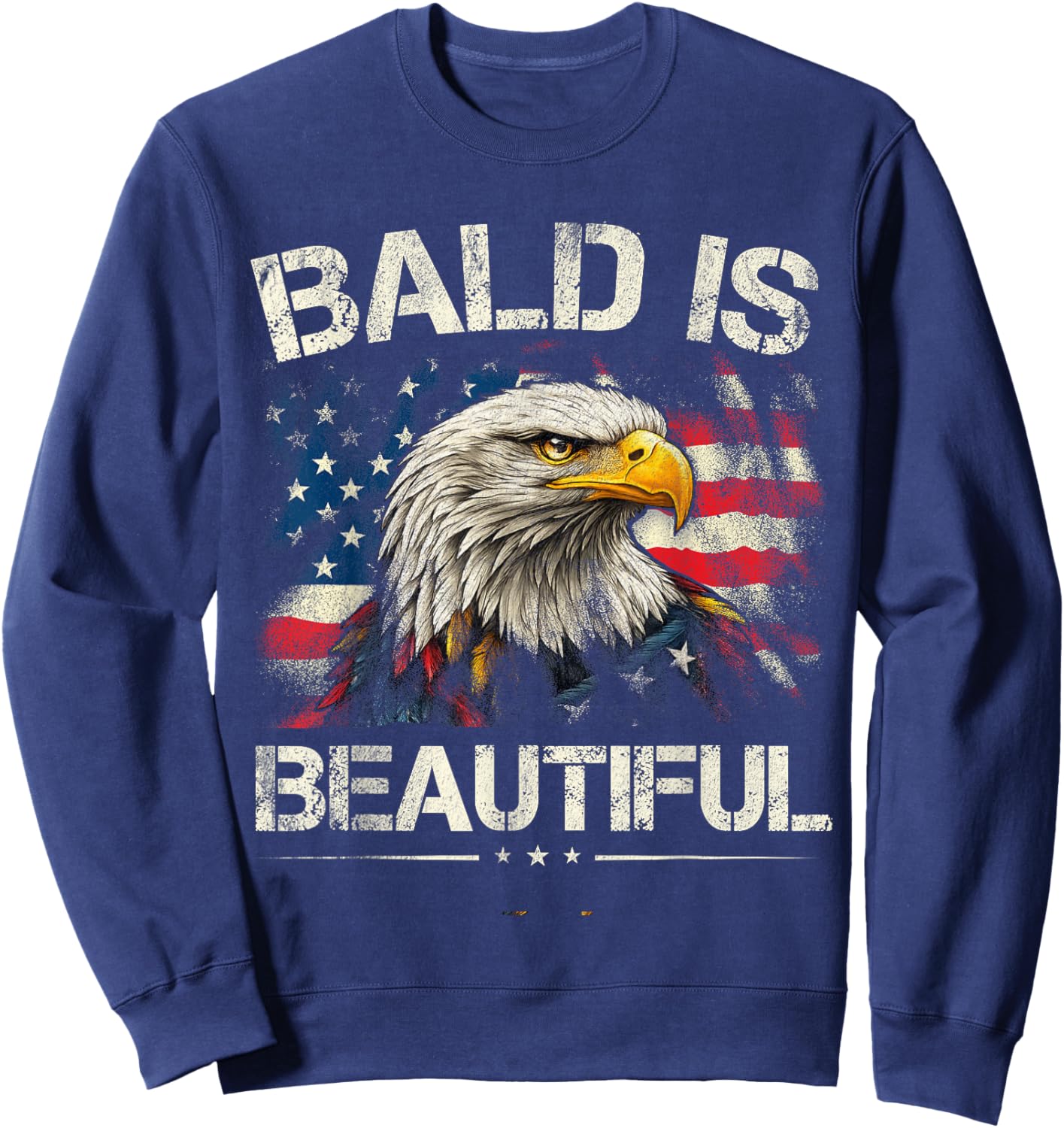 Bald is Beautiful 4th of July Independence Day America Eagle Sweatshirt - Sweatshirt | Navy
