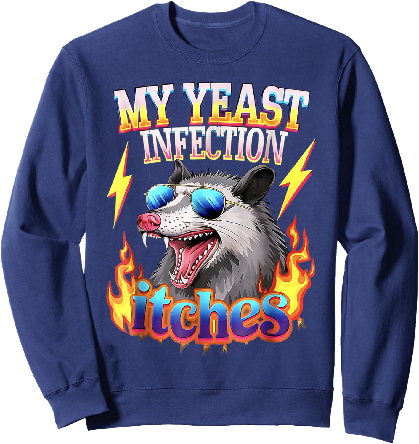 Inappropriate My Yeast Infection Itches Opossum Meme Cute Sweatshirt - Sweatshirt | Navy