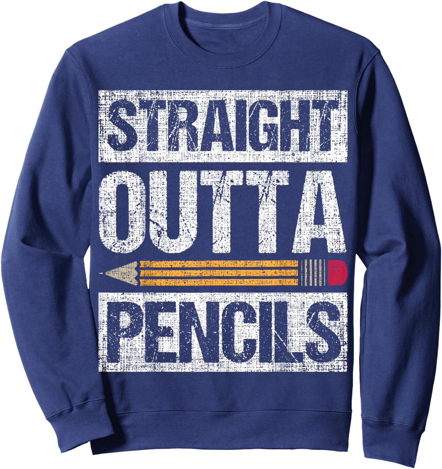 Straight out of Pencils Teacher life Shirt Women Girls Kids Sweatshirt - Sweatshirt | Navy