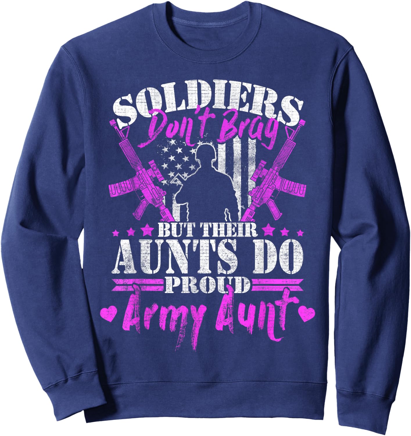 Soldiers Don't Brag Proud Army Aunt Pride Military Auntie Sweatshirt - Sweatshirt | Navy