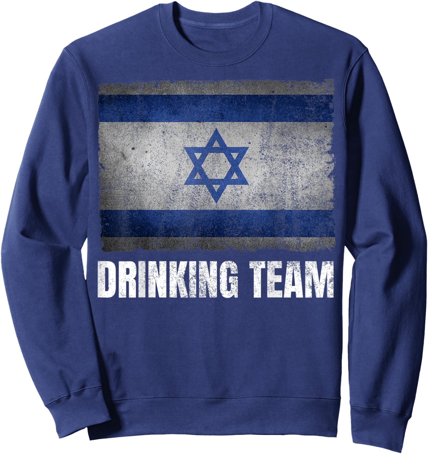 Israel Drinking Team Shirt Funny Jewish Gifts Israeli Flag Sweatshirt - Sweatshirt | Navy