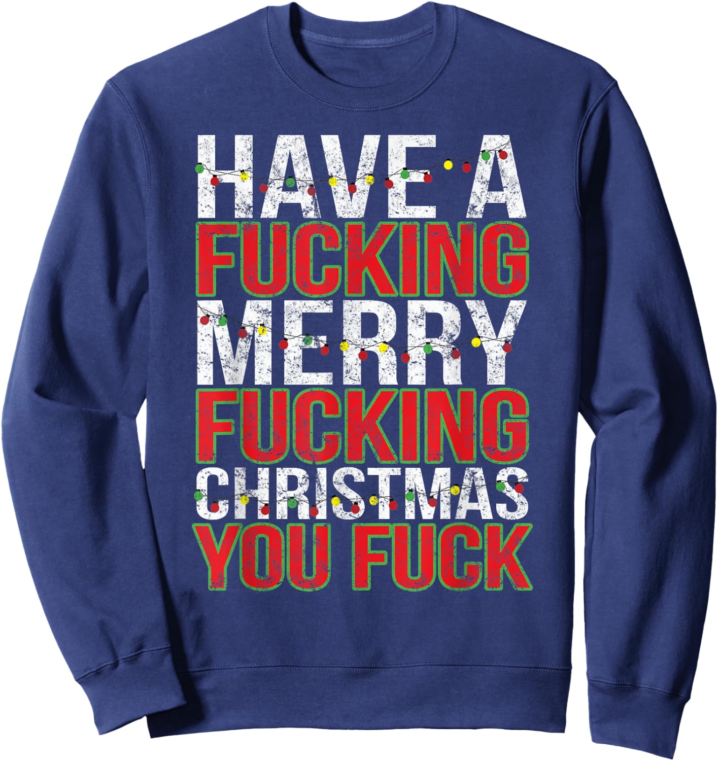 Crude Adult Humor Bah Humbug Gift Merry Fucking Christmas Sweatshirt - Sweatshirt | Navy