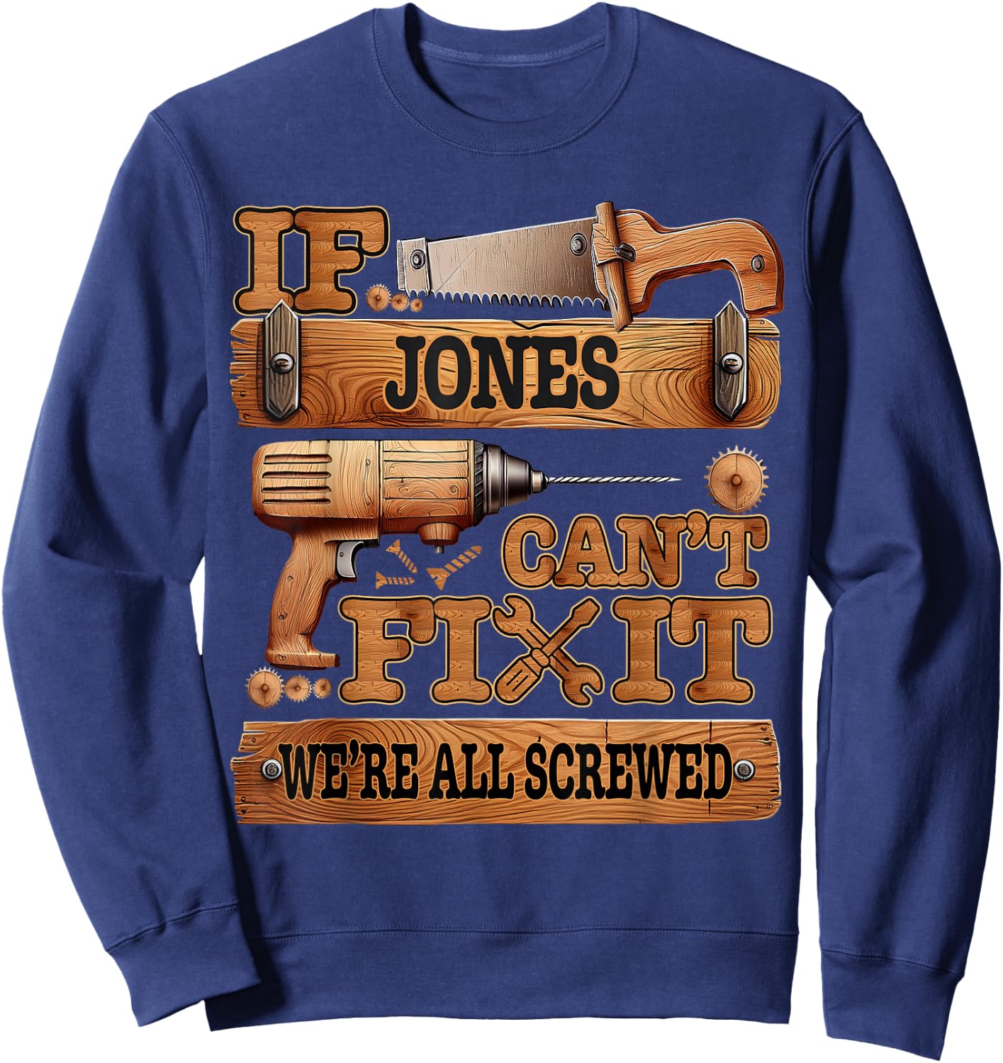 If They Can't Fix It We're All Screwed by If They Can't Fix It We're All Screwed - Adults - Short Sleeve - - Black - Small - Humorous Family Name - Casual/Fun Sweatshirt - Sweatshirt | Navy