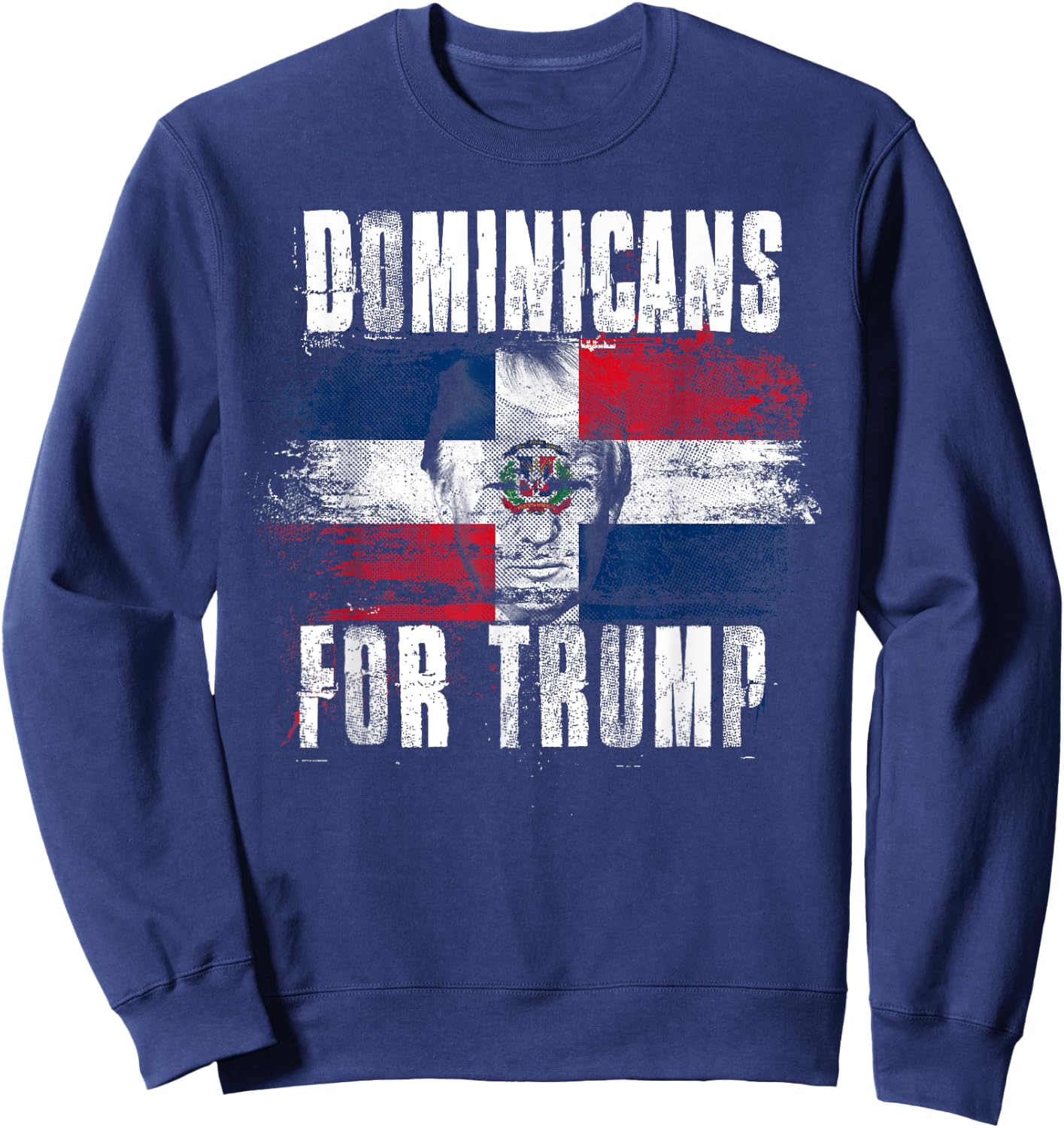 Dominicans For Trump American Dominican Republic Patriotic Sweatshirt - Sweatshirt | Navy