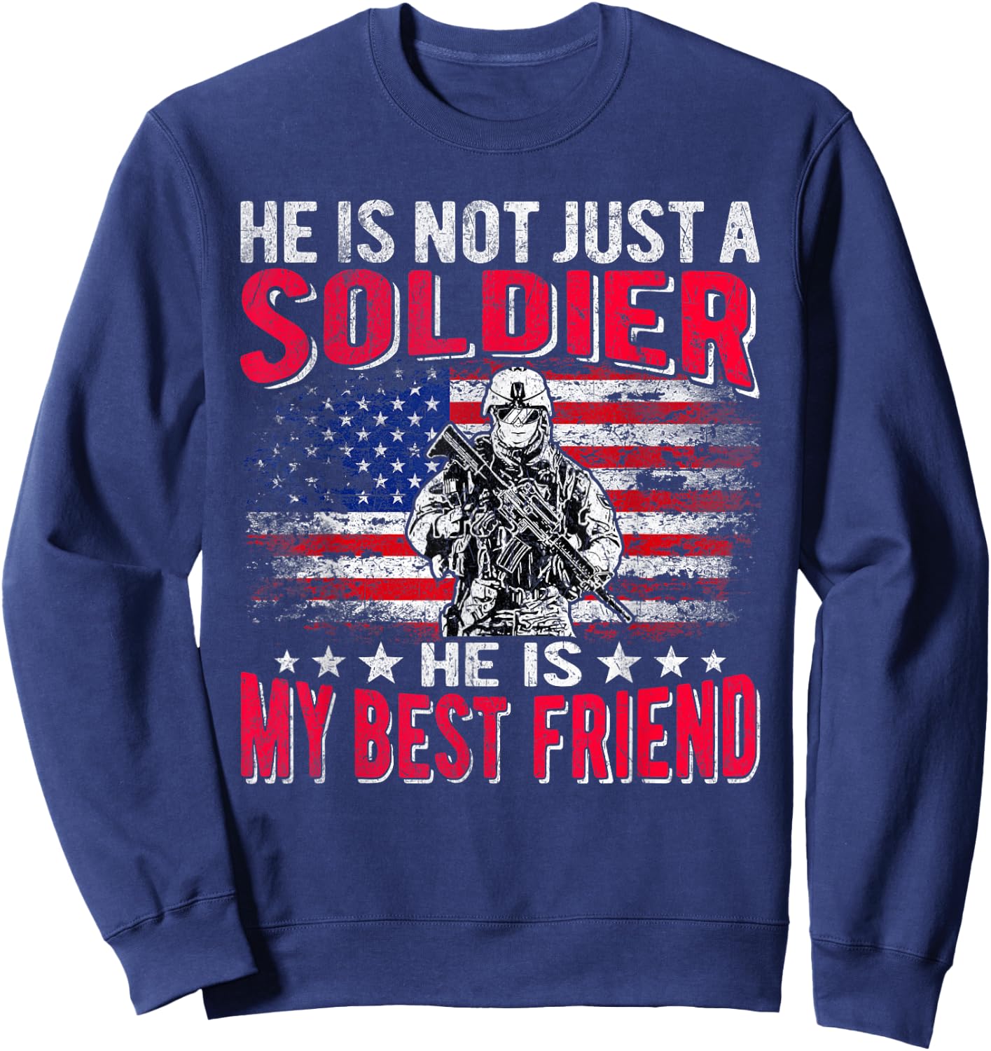My Best Friend Is A Soldier Proud Army Friend Buddy Gifts Sweatshirt - Sweatshirt | Navy